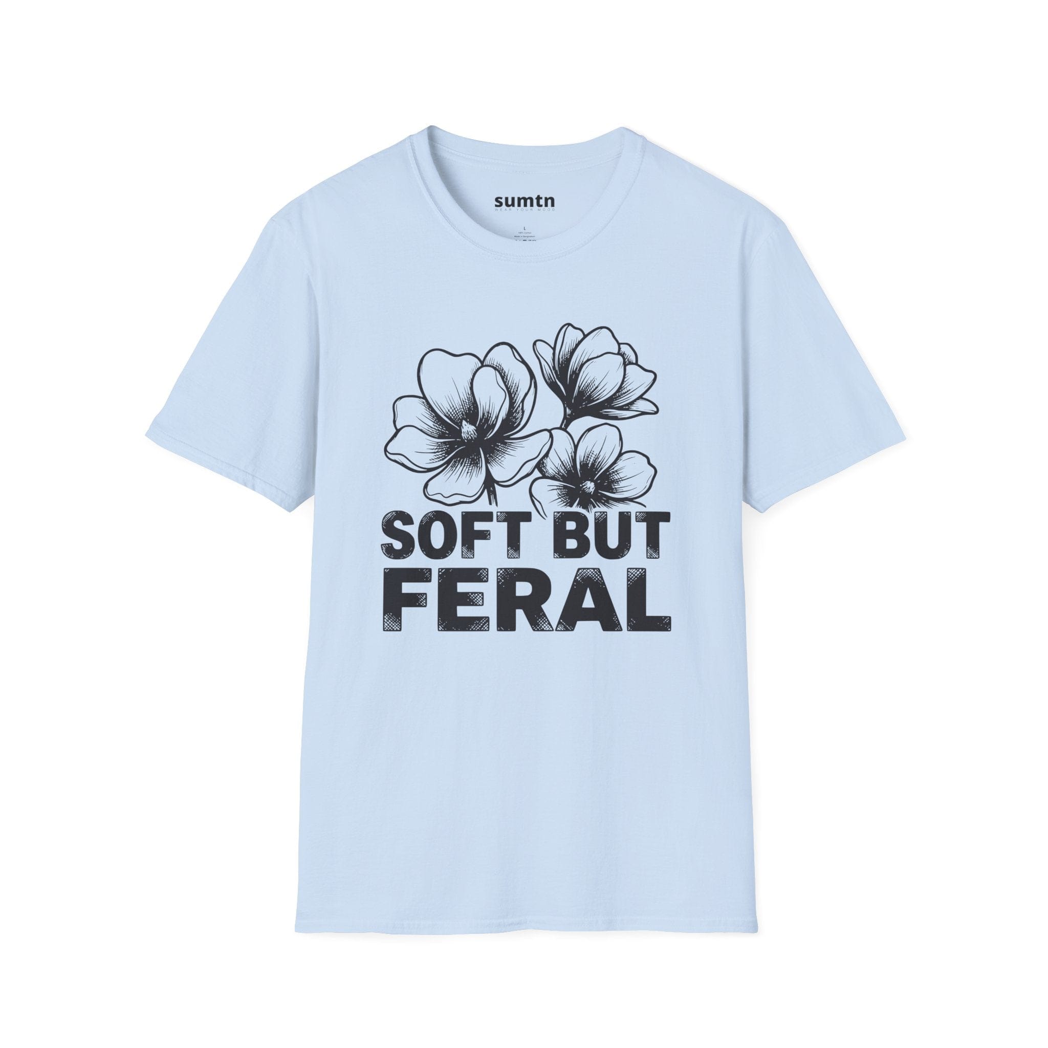 Soft But Feral T-Shirt