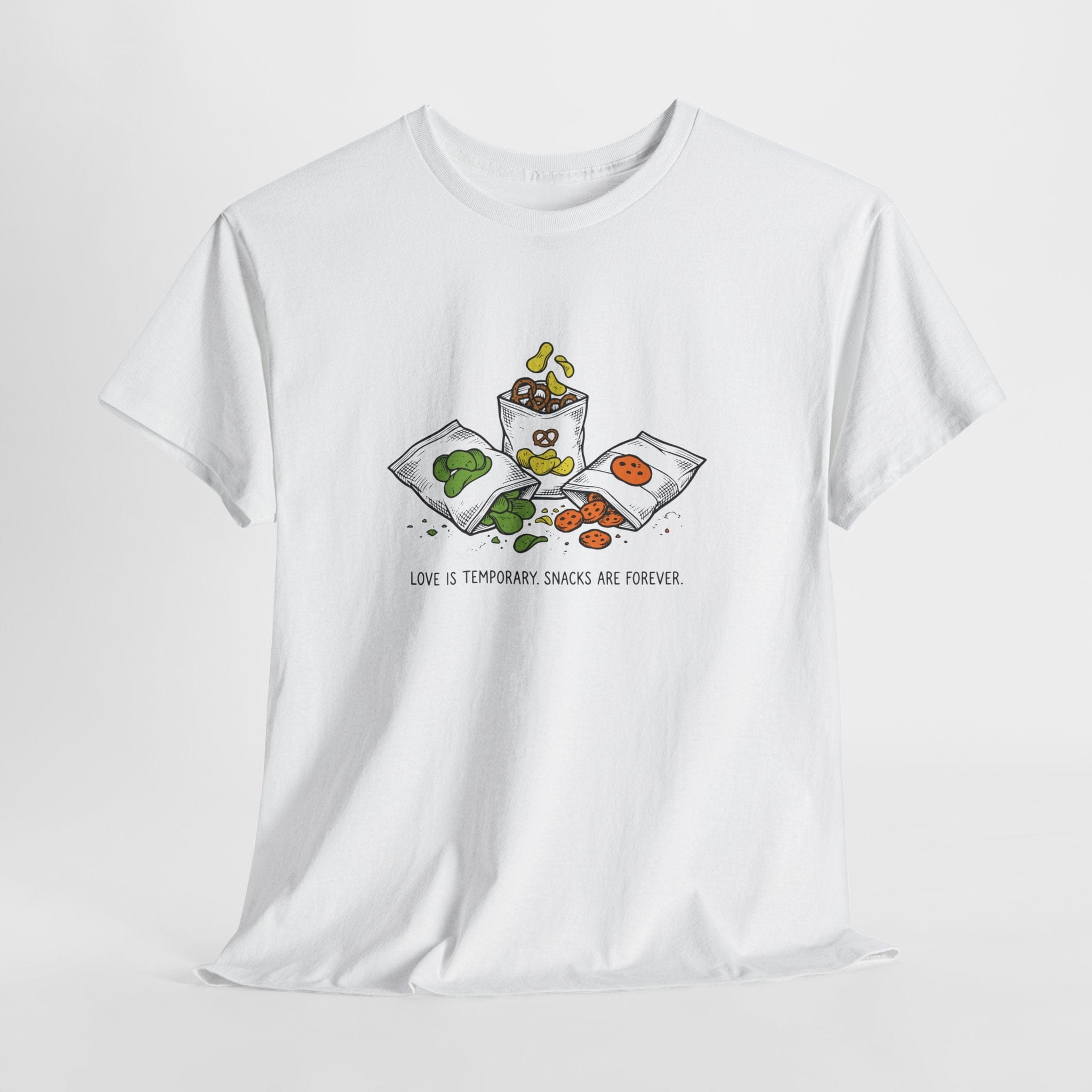 Love Is Tempoarary. Snacks Are Forever. T-Shirt