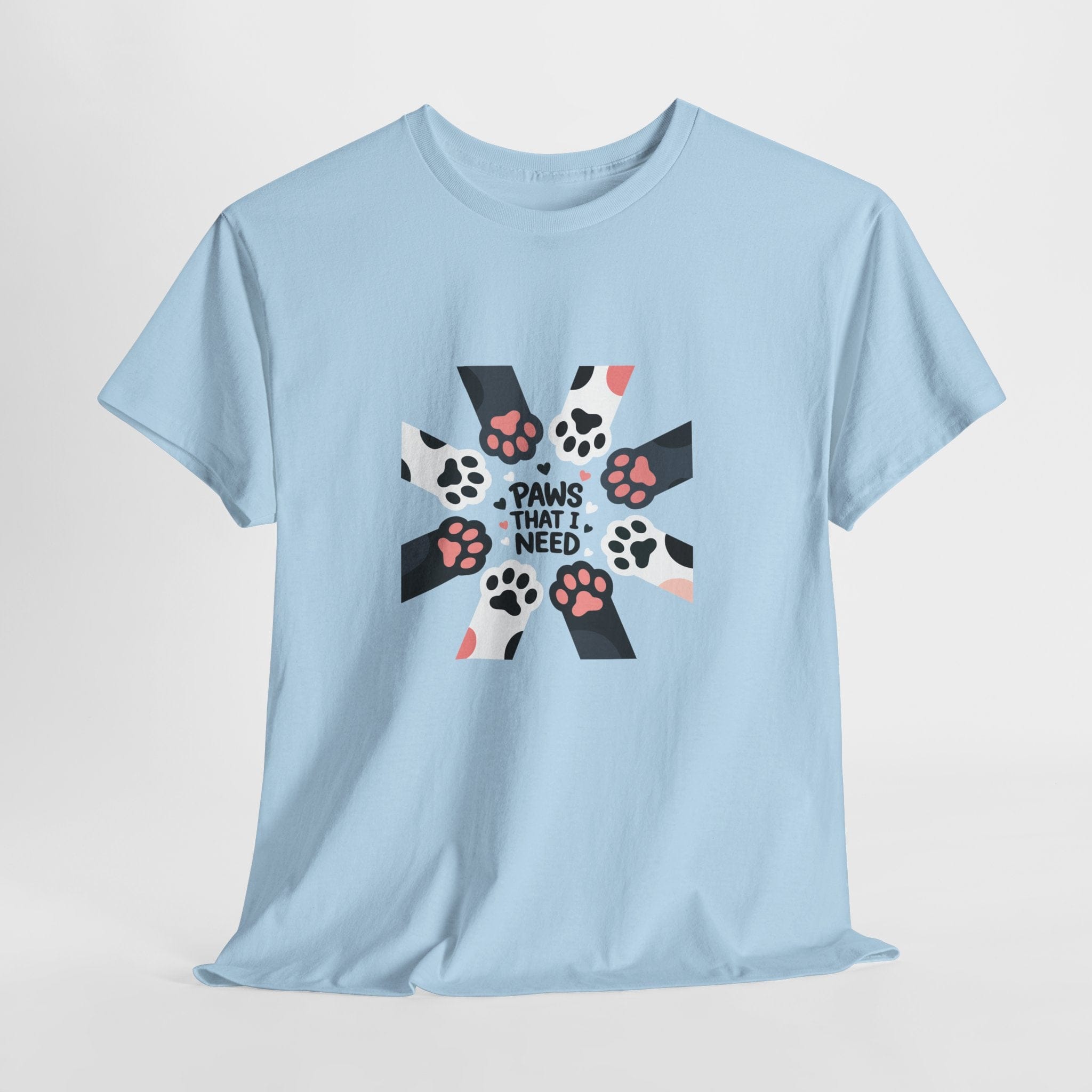 Paws That I Need T-Shirt