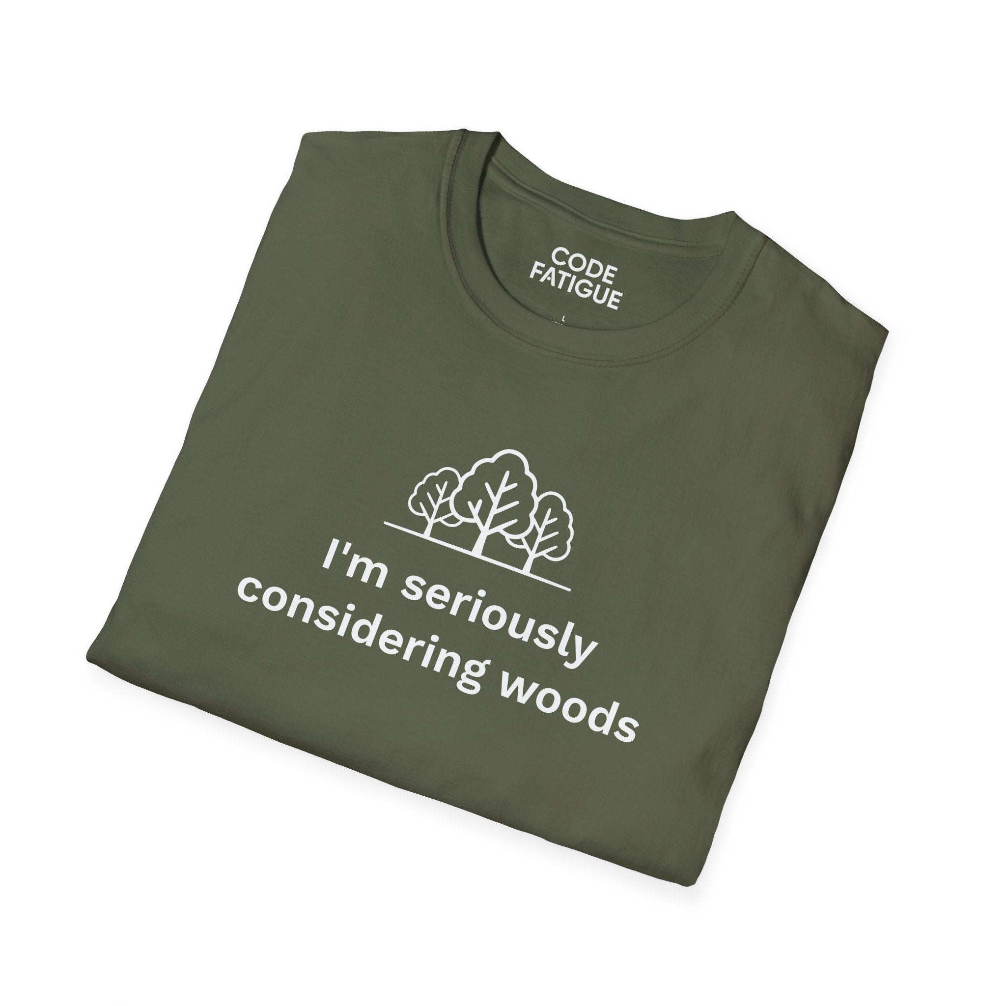 I'm Seriously Considering Woods T-Shirt