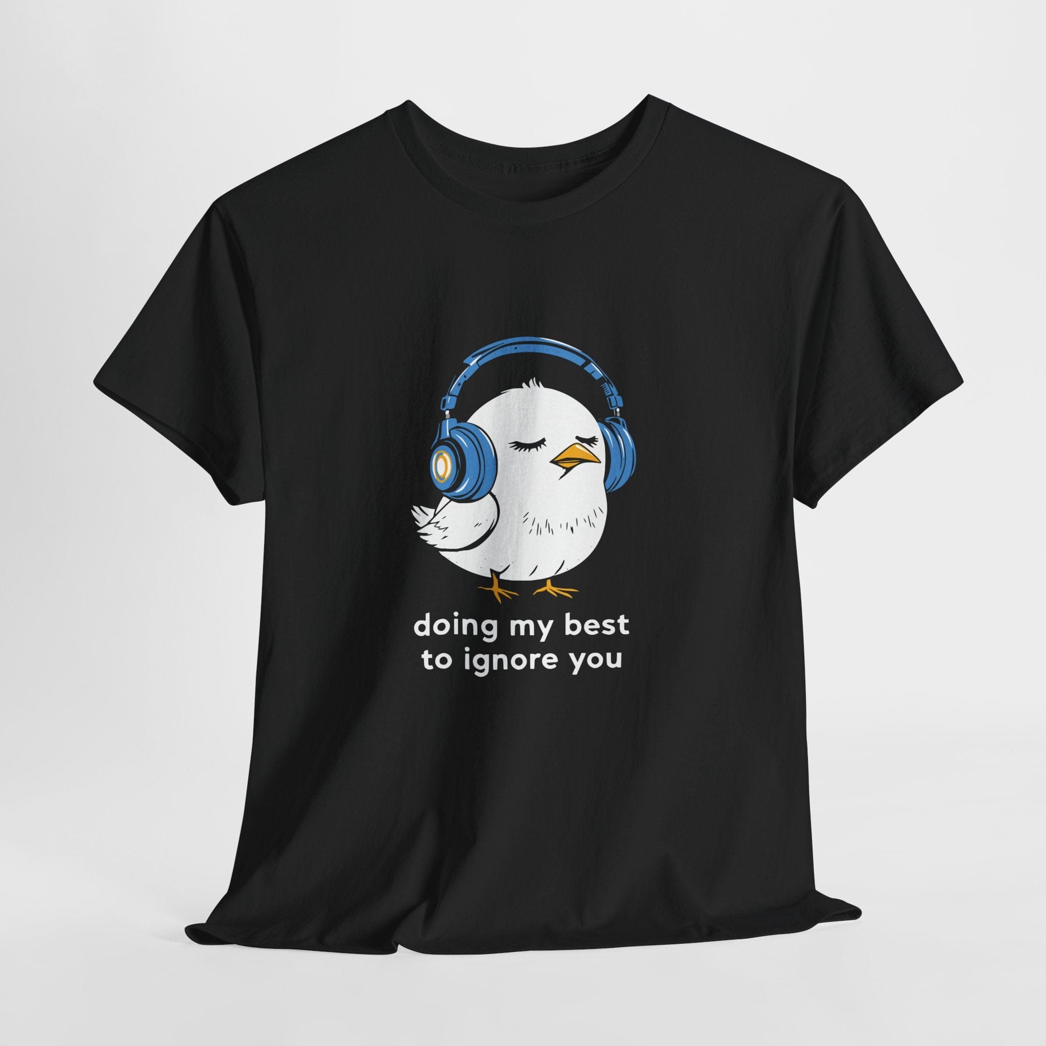 Doing My Best to Ignore You T-Shirt