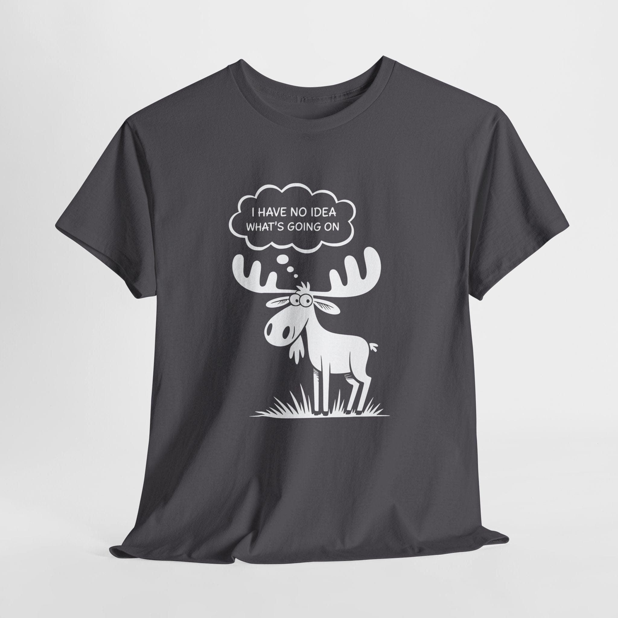 I Have No Idea What's Going On Moose T-Shirt (Dark)