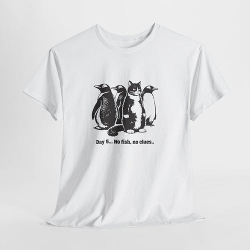 Day 5... No fish, no clues.. T-Shirt