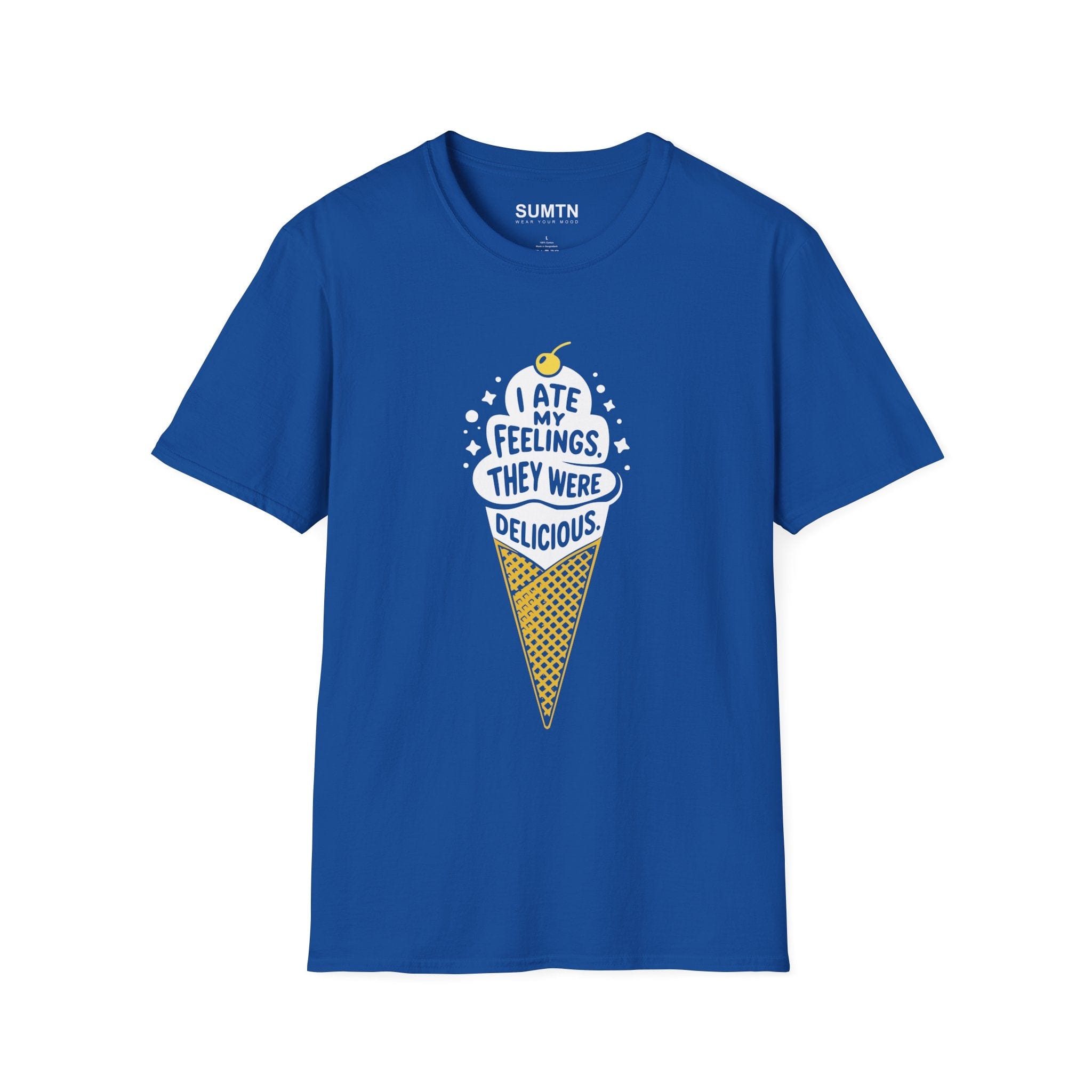 I Ate My Feelings. They Were Delicious. T-Shirt