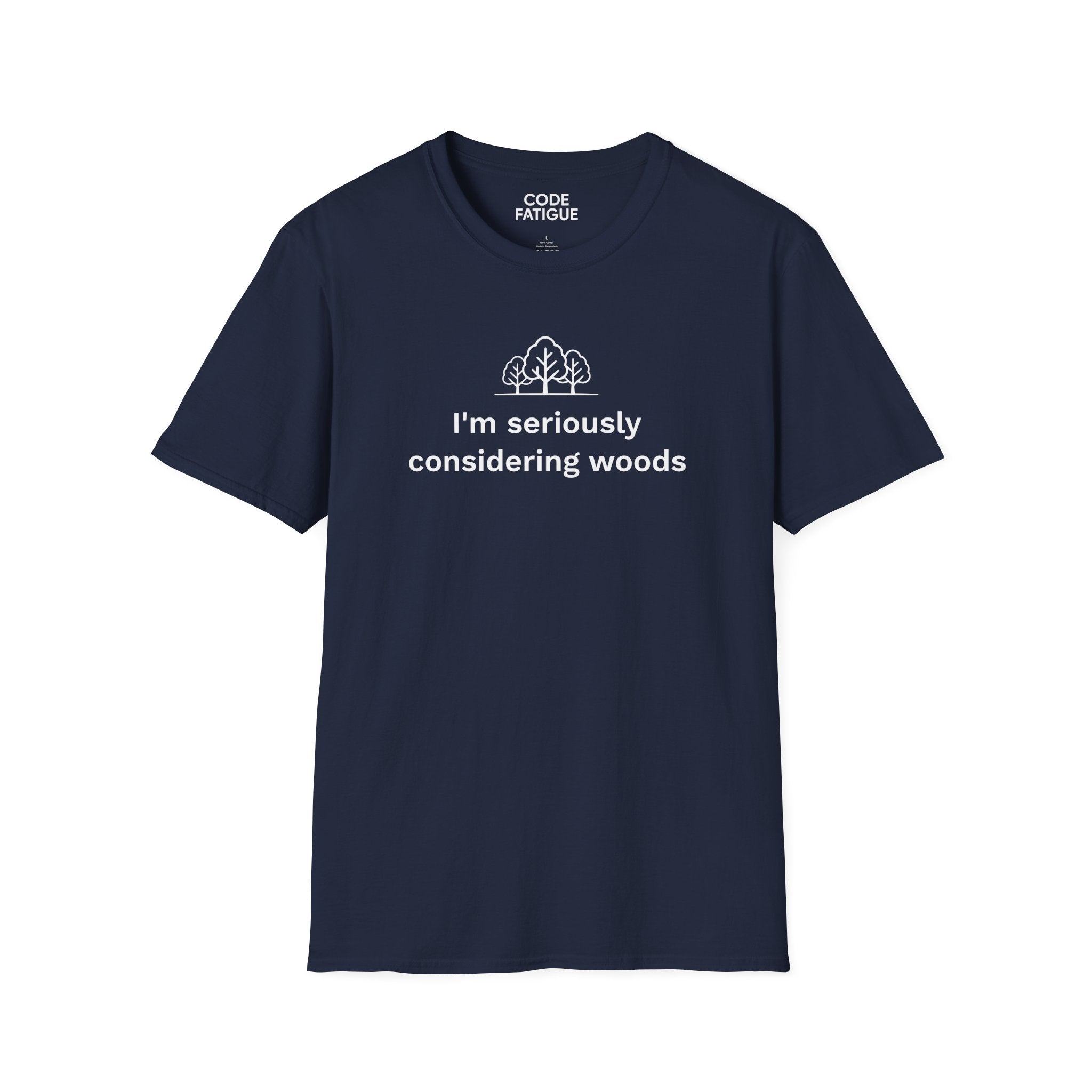 I'm Seriously Considering Woods T-Shirt