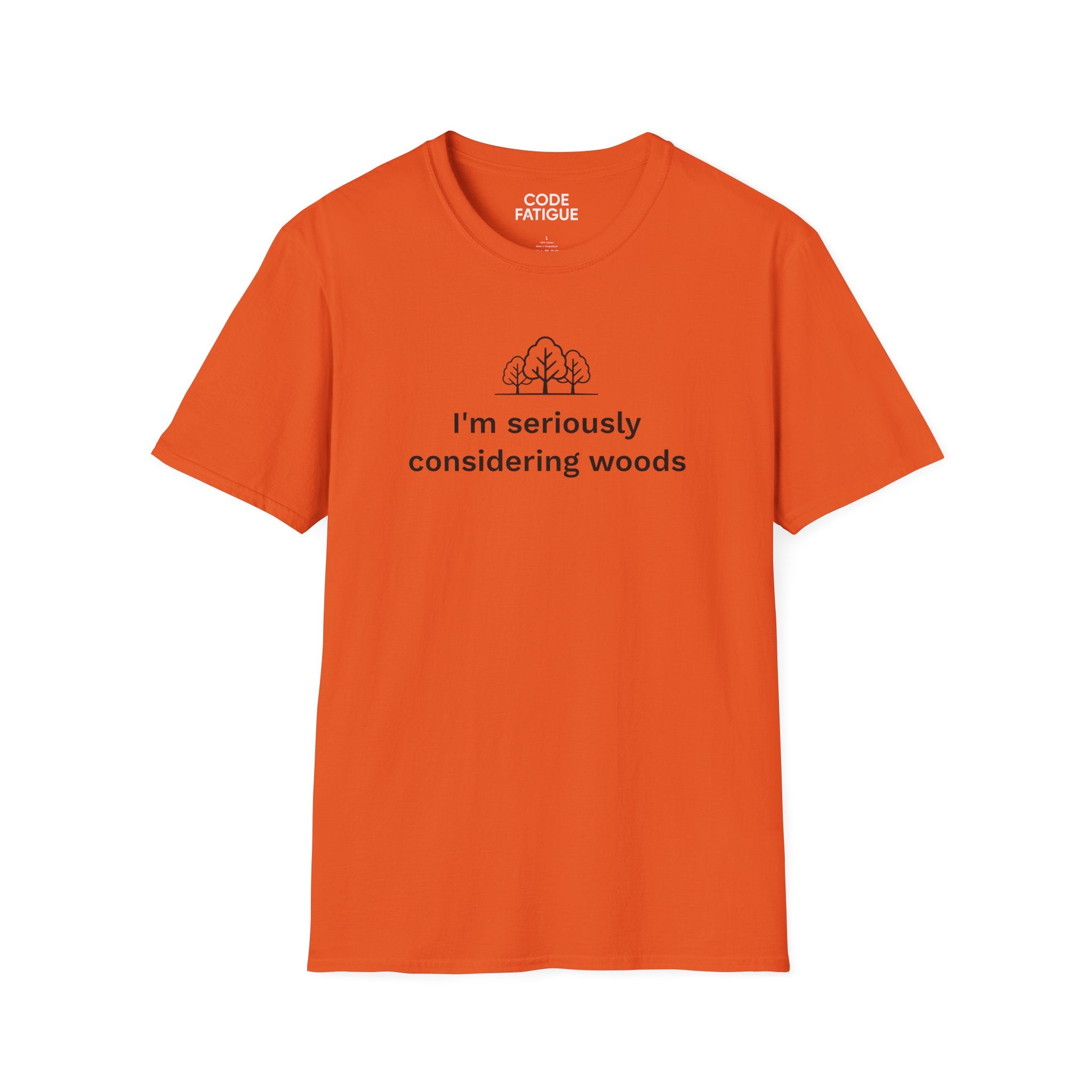 I'm Seriously Considering Woods T-Shirt