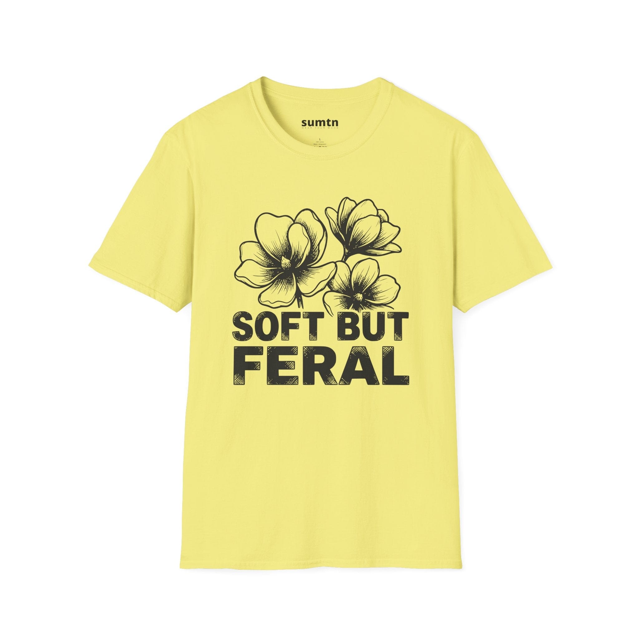 Soft But Feral T-Shirt