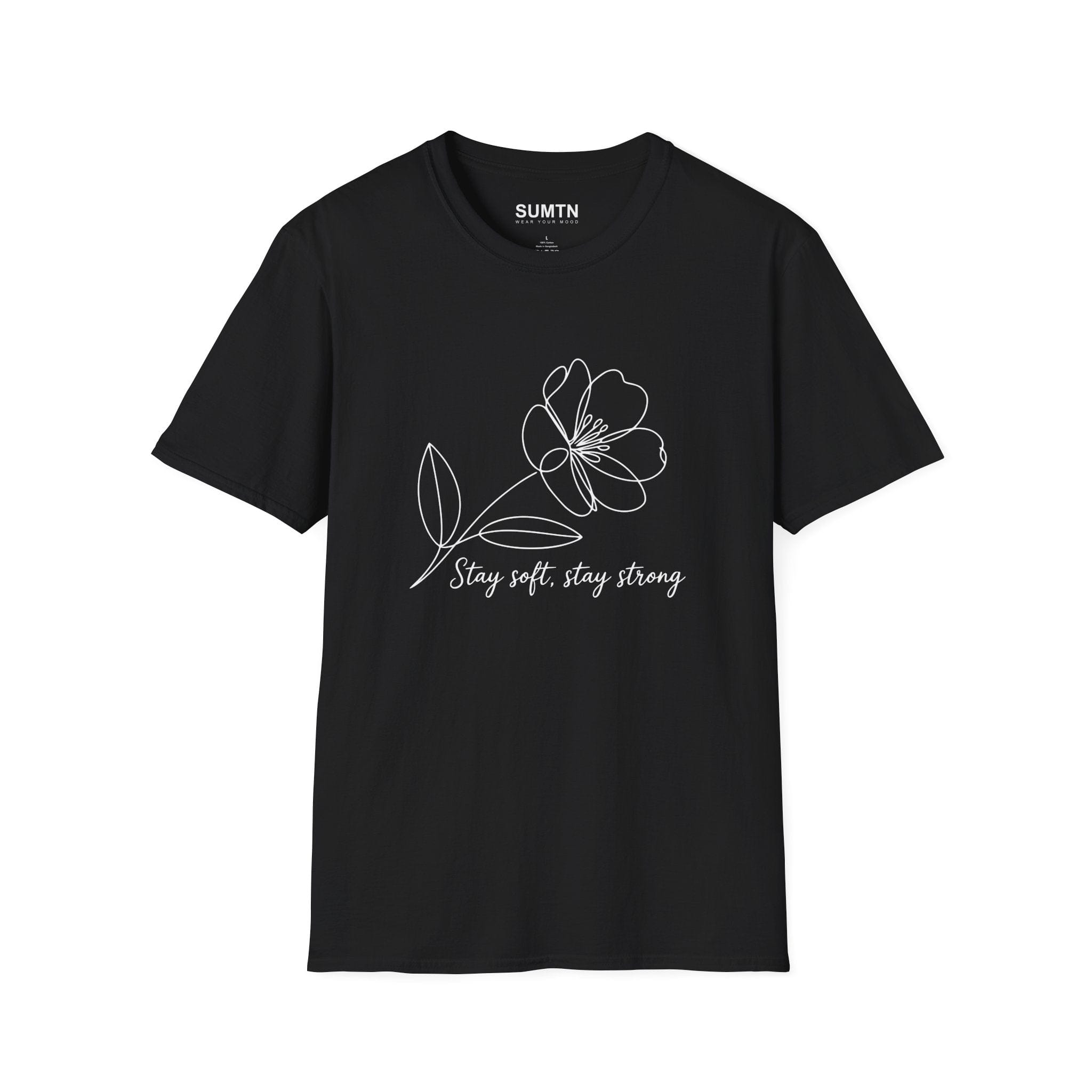 Stay Soft, Stay Strong Floral Soft T-Shirt