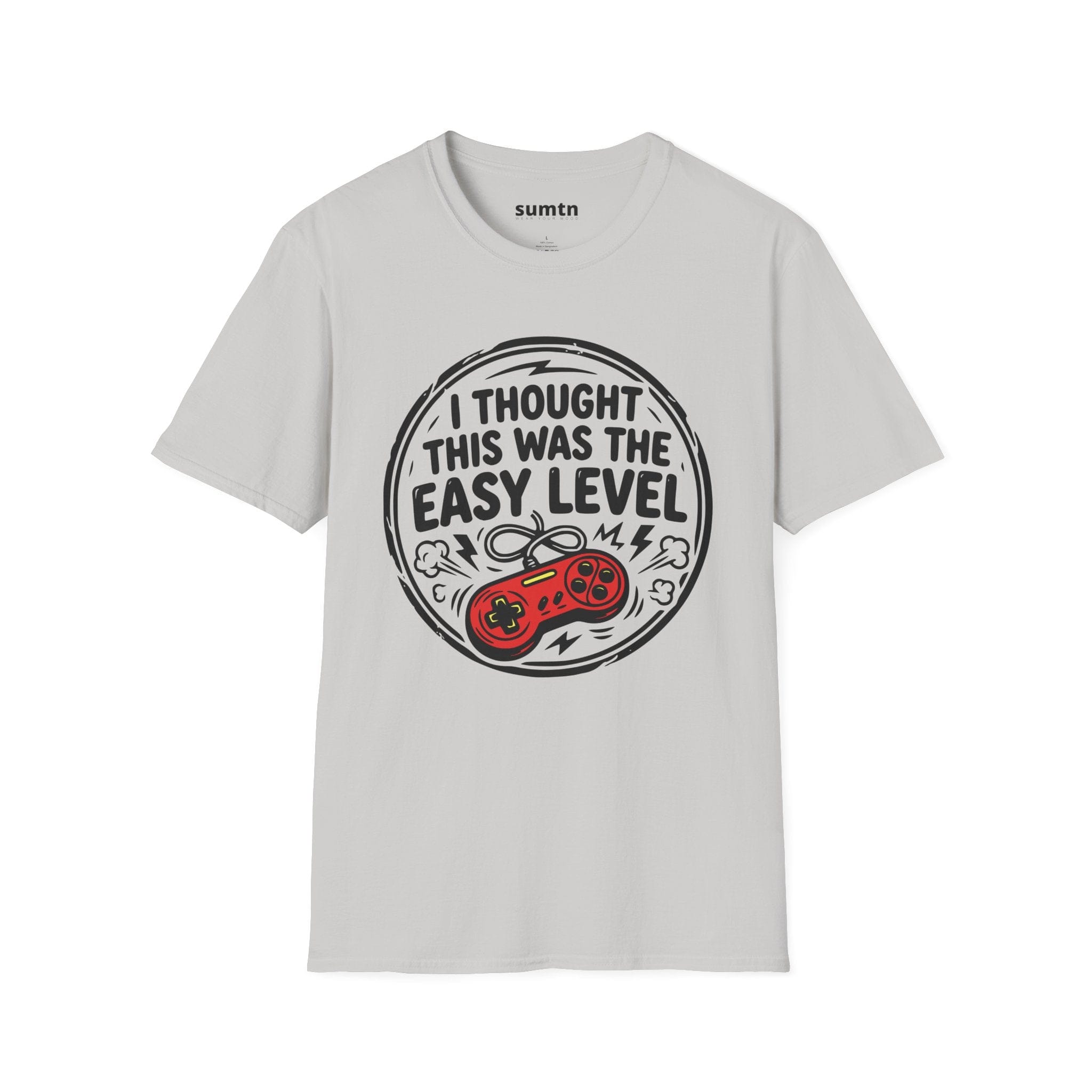 I Thought This Was The Easy Level Gamer T-Shirt