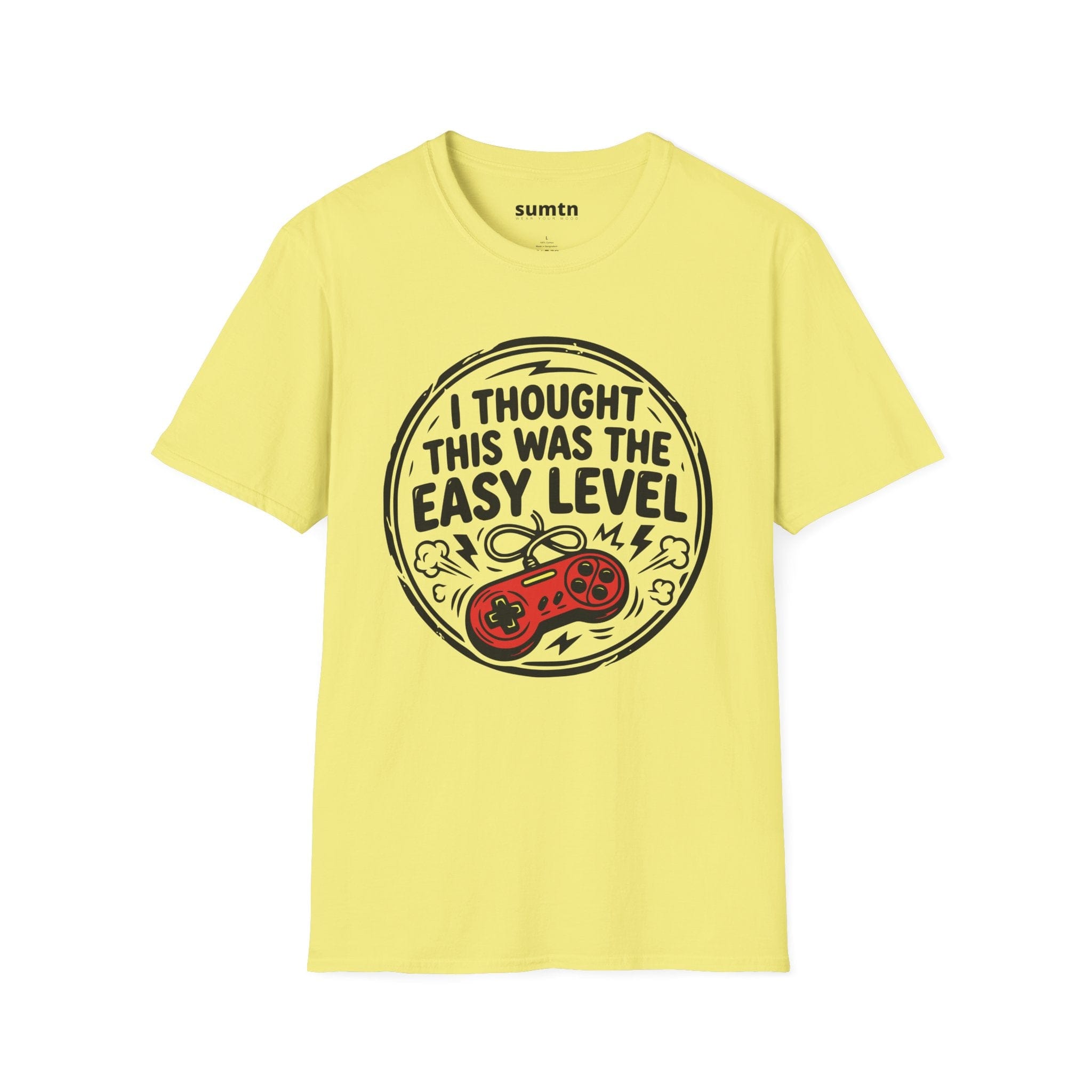 I Thought This Was The Easy Level Gamer T-Shirt