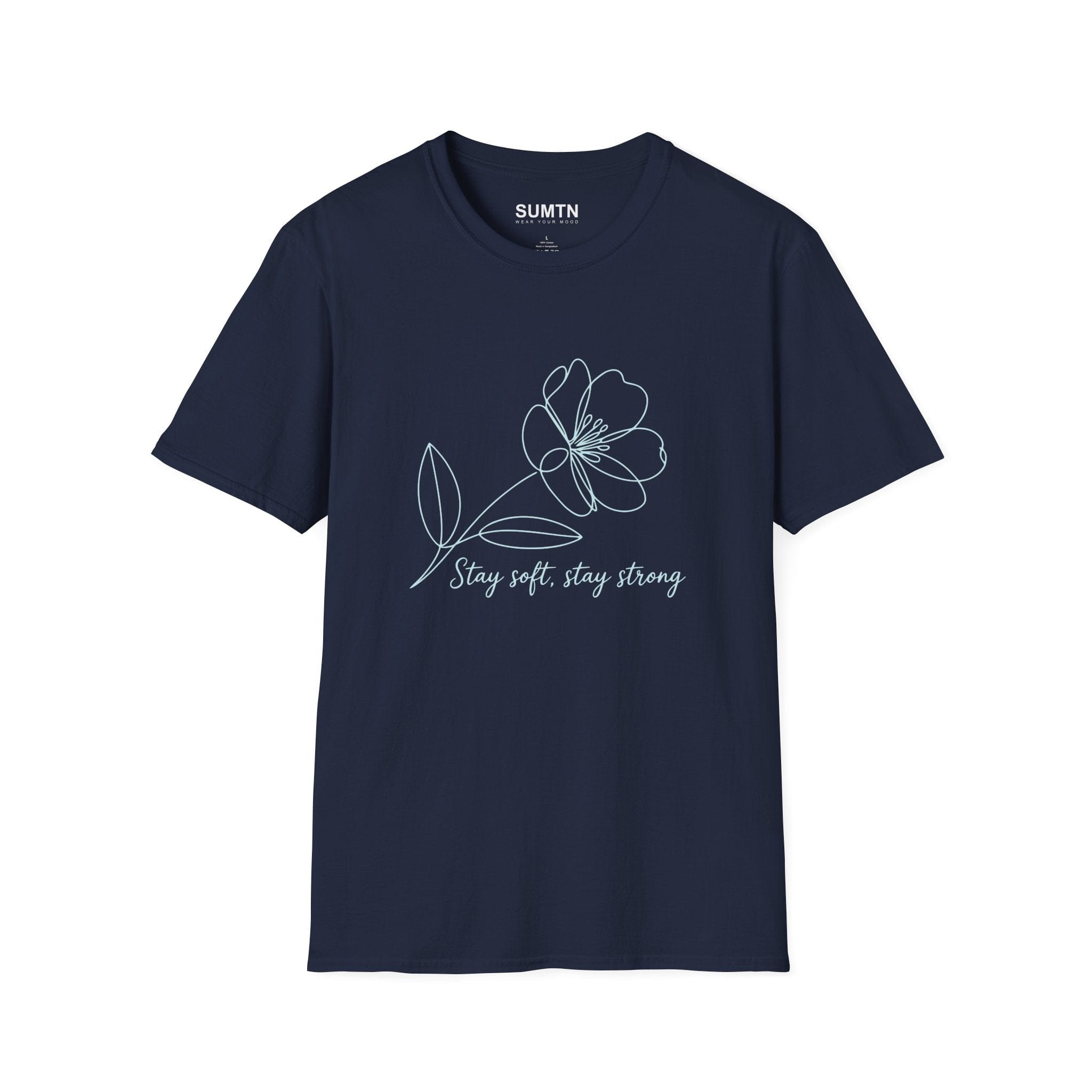 Stay Soft, Stay Strong Floral Soft T-Shirt