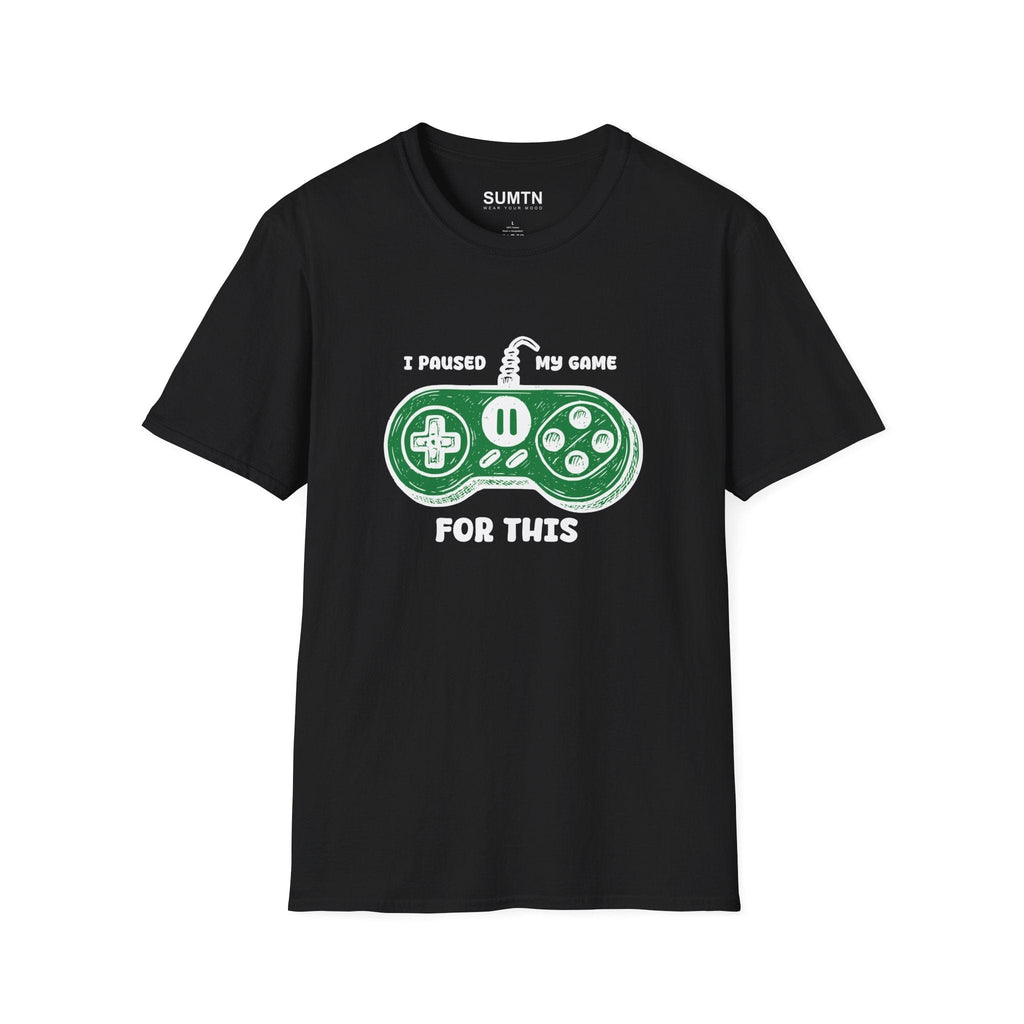 J'ai mis mon jeu en pause pour ce t-shirt vert (foncé)