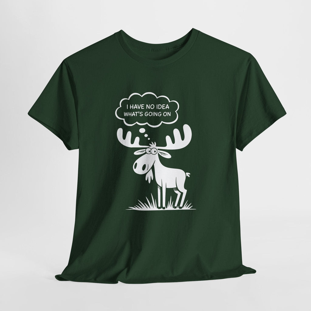I Have No Idea What's Going On Moose T-Shirt (Dark)