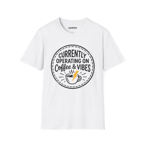 Currently Operating on Coffee & Vibes T-Shirt