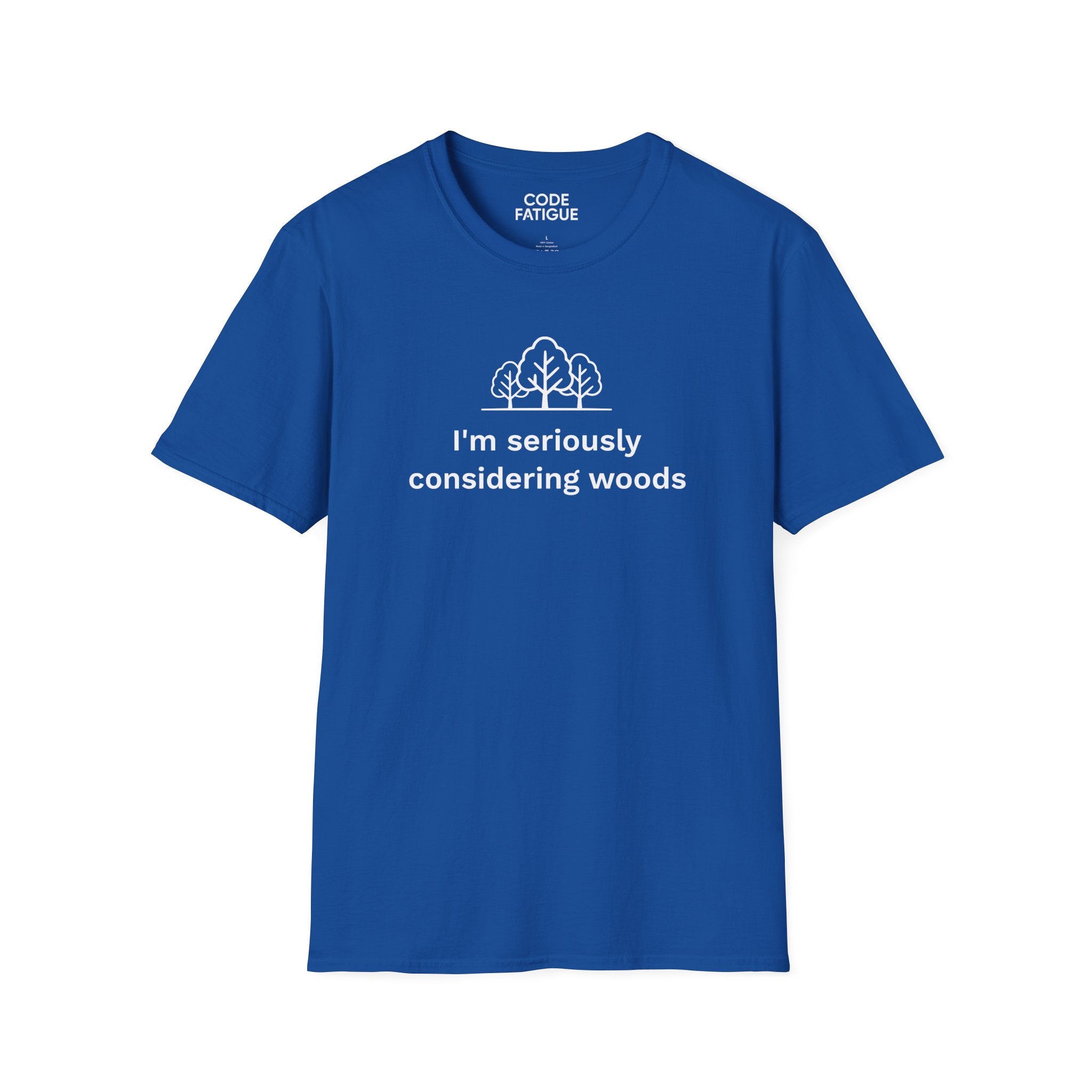 I'm Seriously Considering Woods T-Shirt
