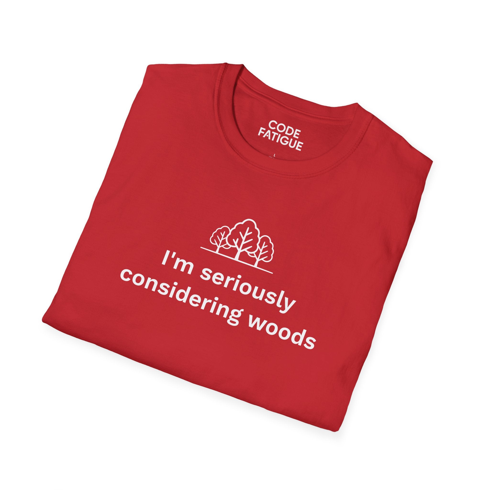 I'm Seriously Considering Woods T-Shirt