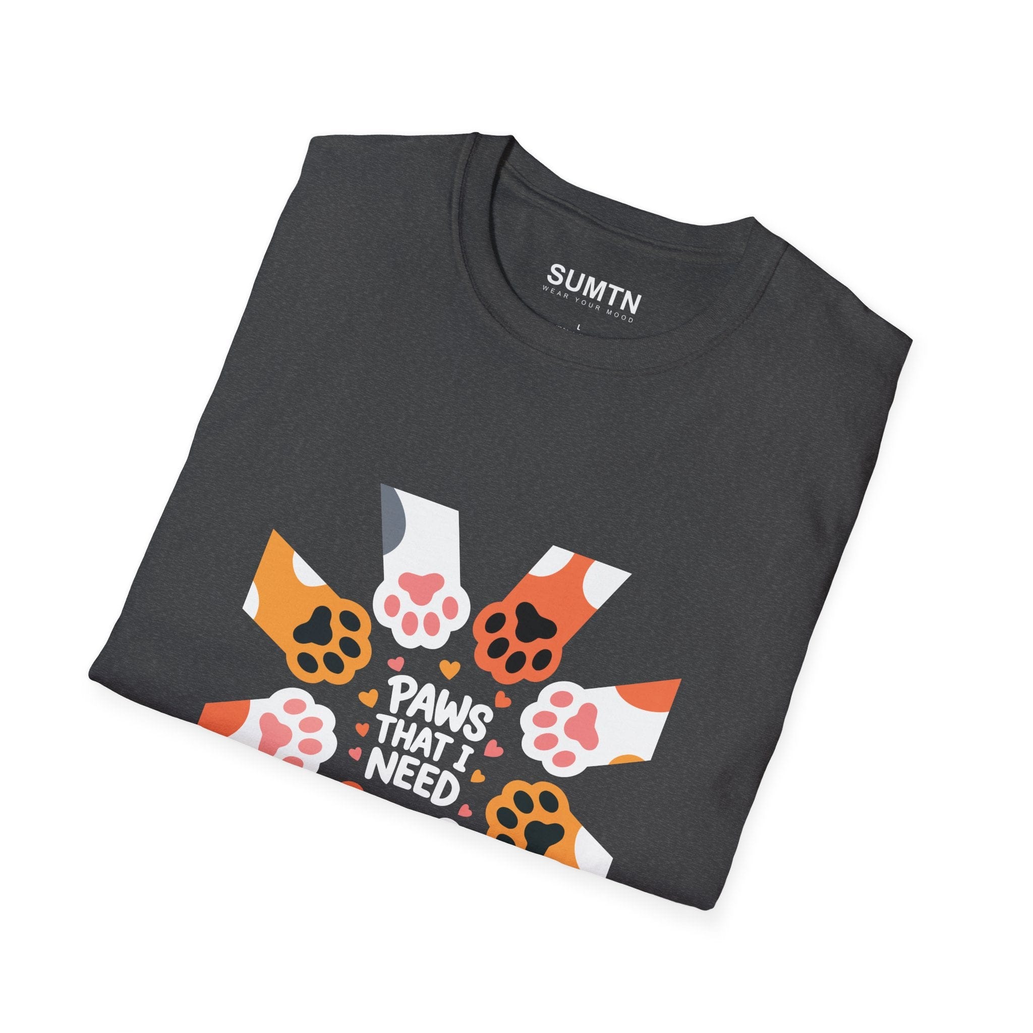Paws That I Need Soft T-Shirt (Dark)
