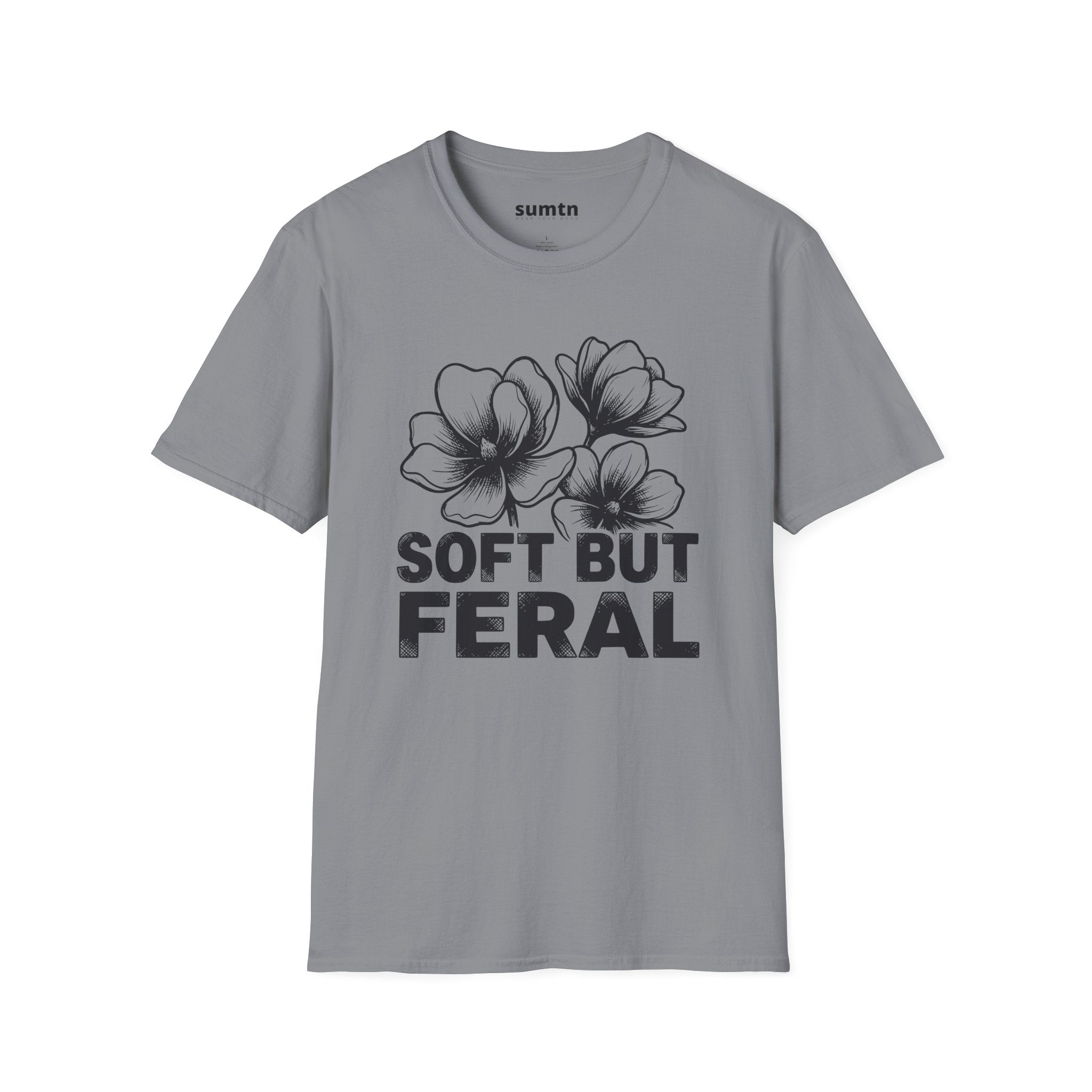 Soft But Feral T-Shirt