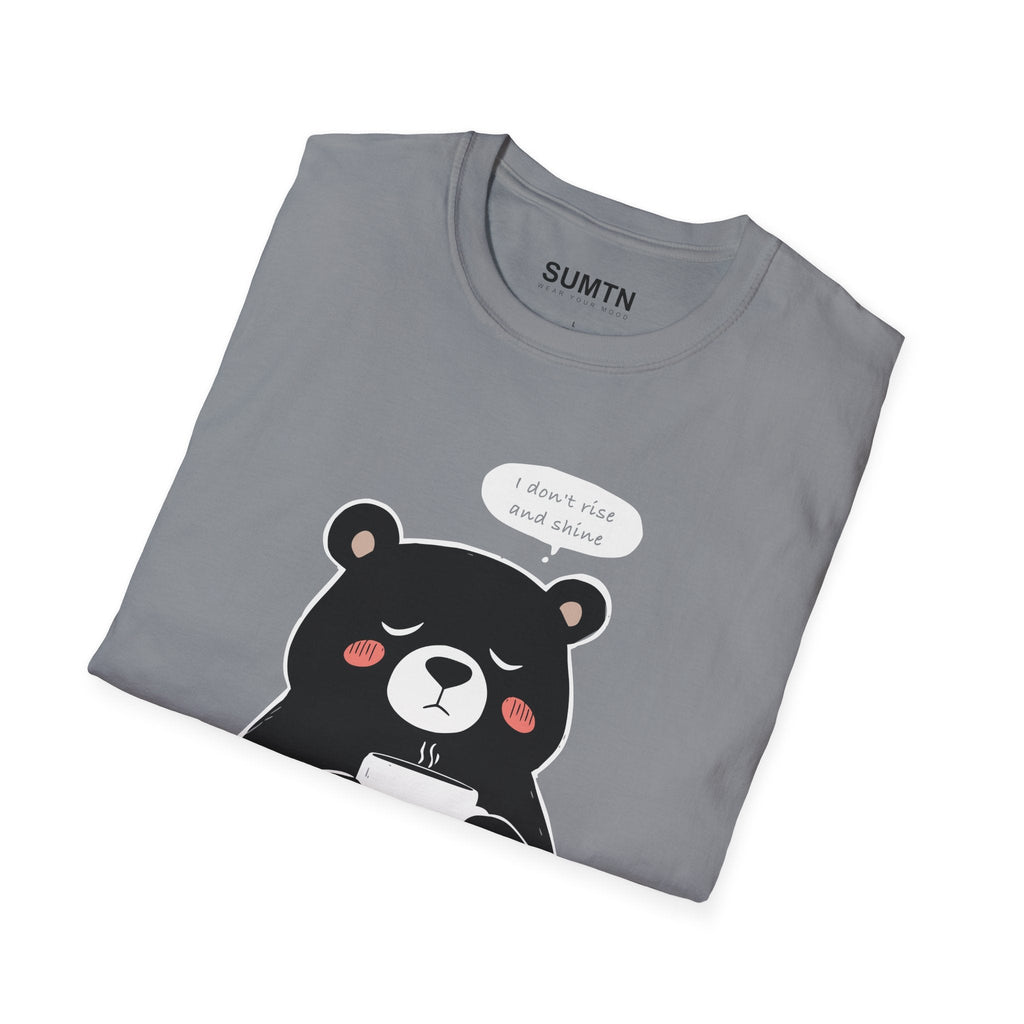 I Don't Rise and Shine Soft T-Shirt