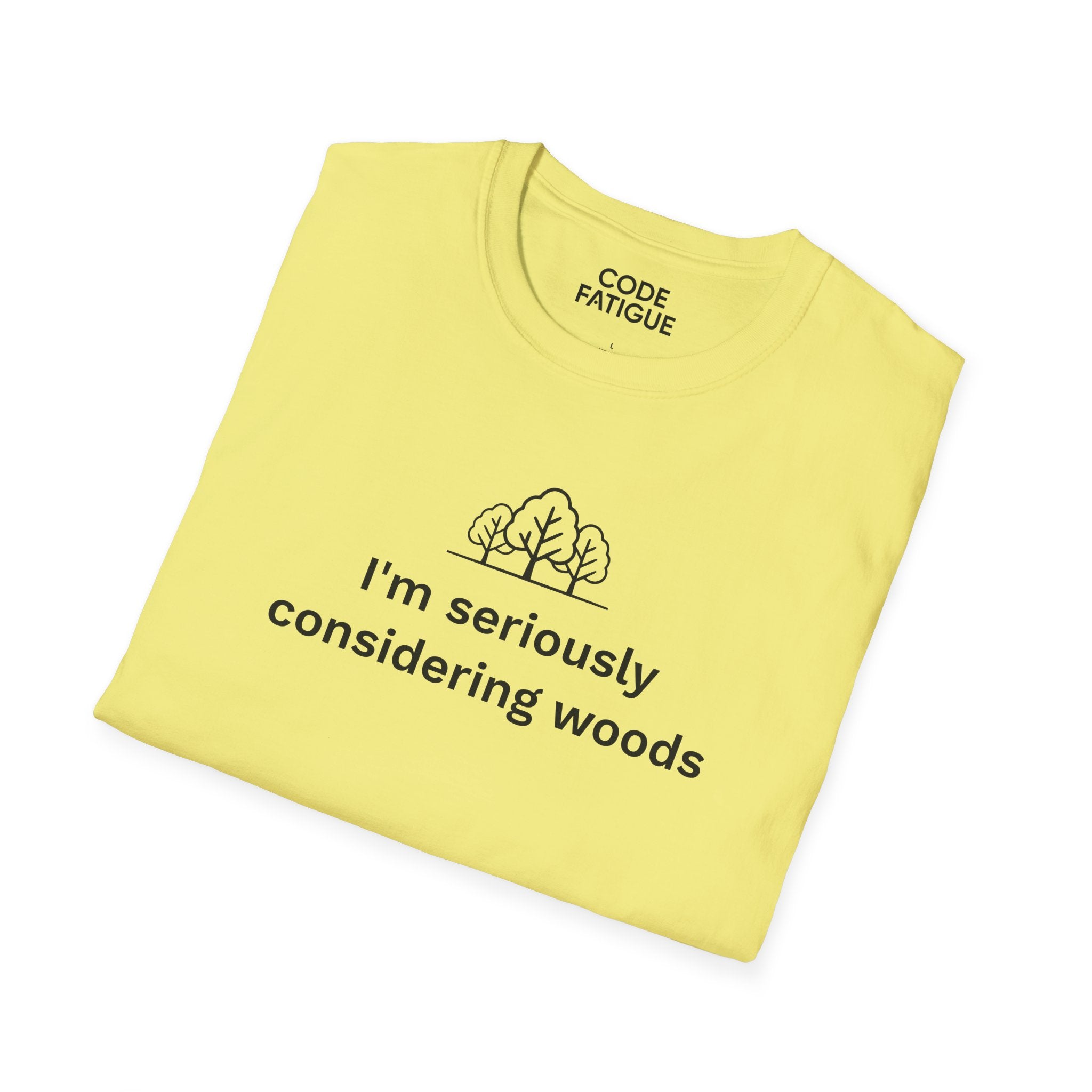 I'm Seriously Considering Woods T-Shirt