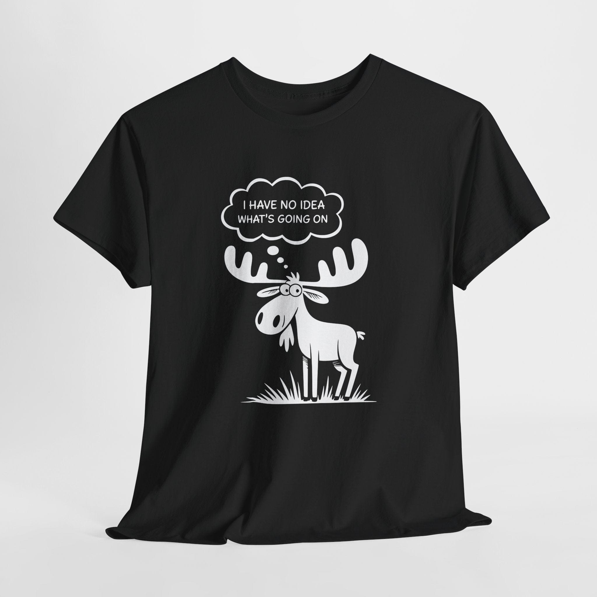 I Have No Idea What's Going On Moose T-Shirt (Dark)