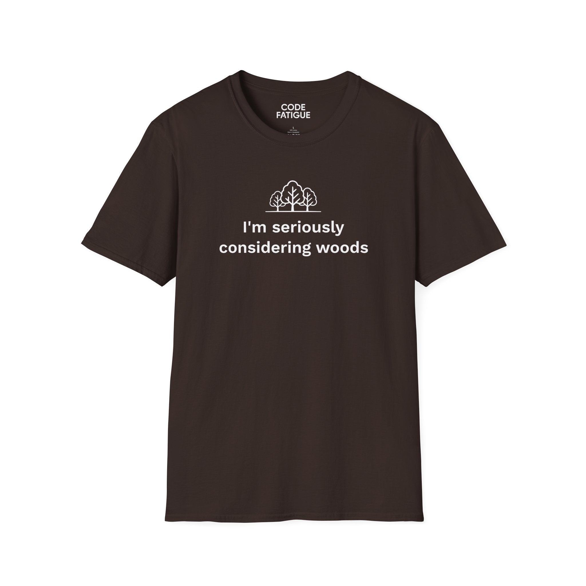 I'm Seriously Considering Woods T-Shirt