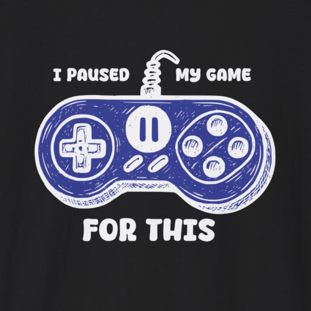I Paused My Game For This Blue T-Shirt (Dark)