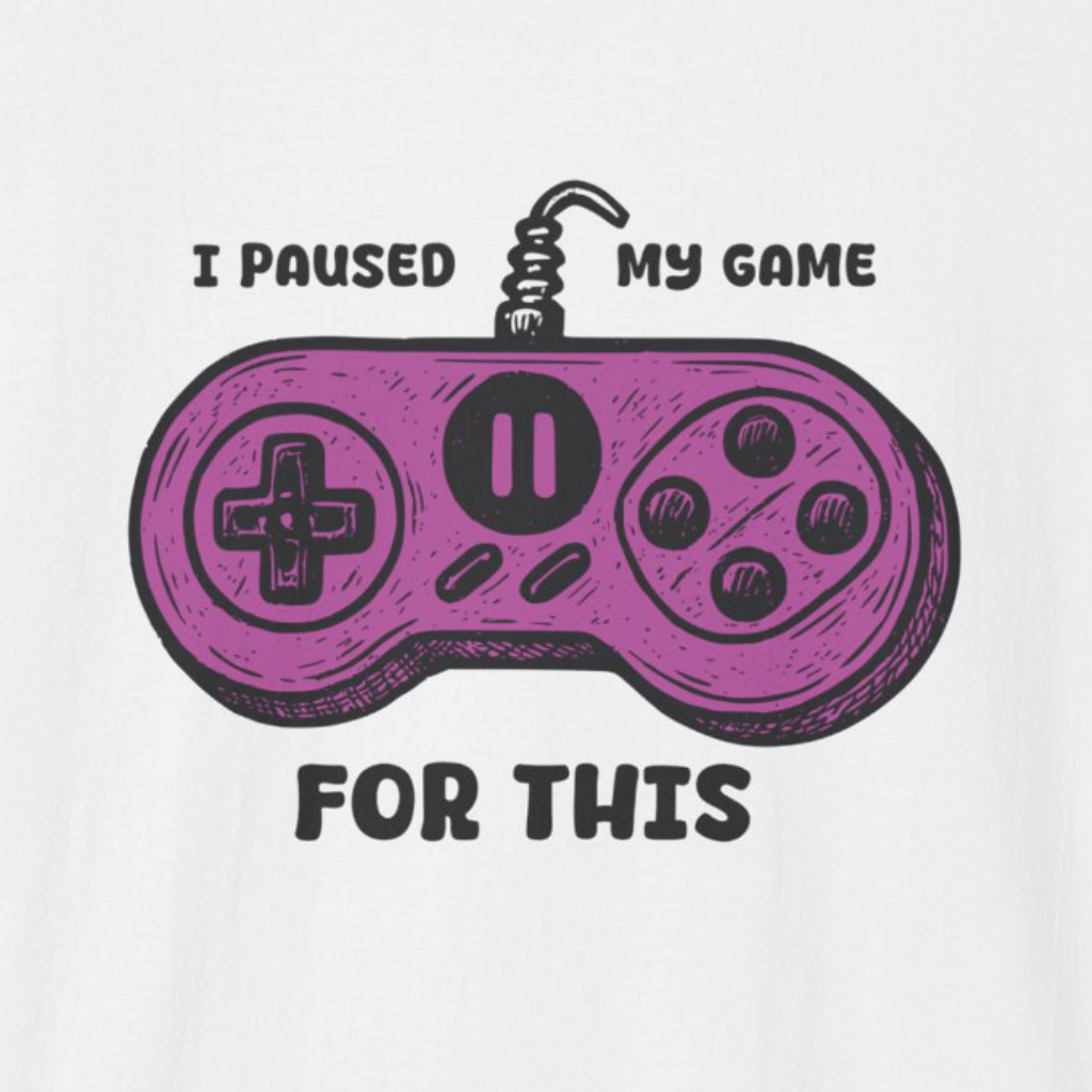 I Paused My Game For This Pink T-Shirt (Light)