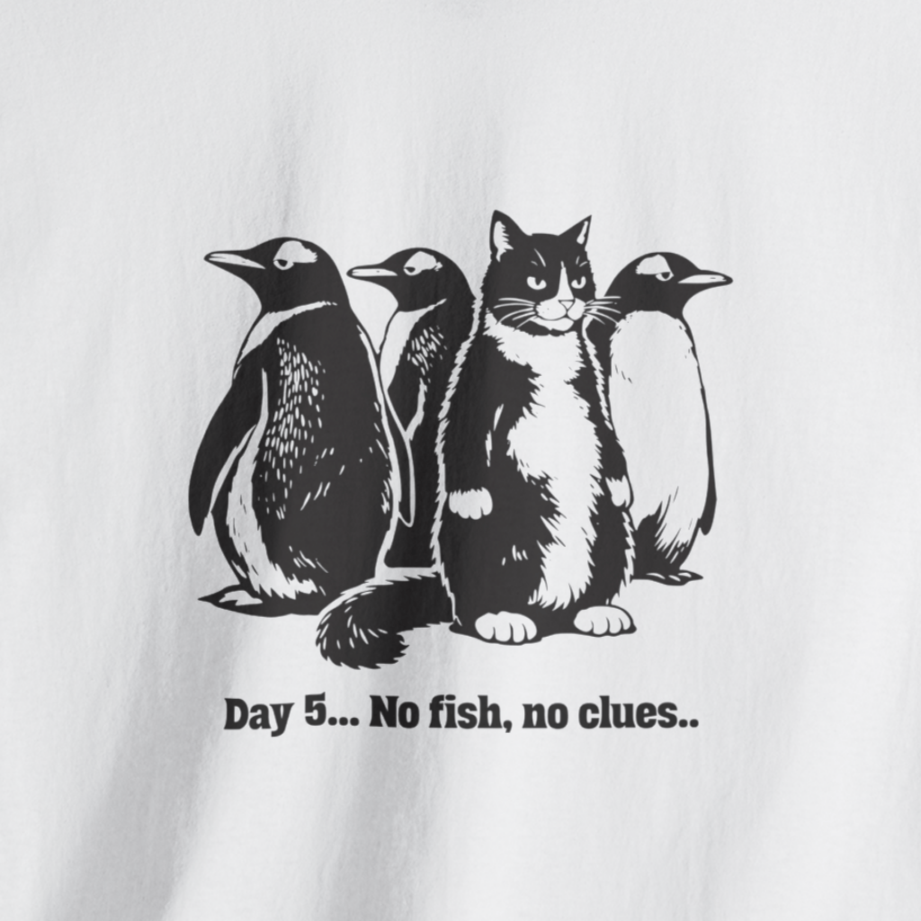 Day 5... No fish, no clues.. T-Shirt