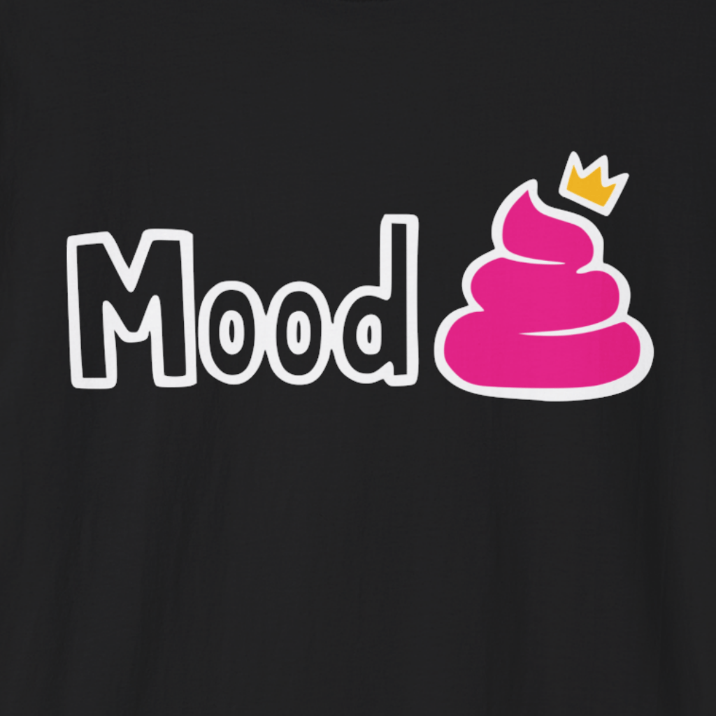 Mood Poop T-Shirt