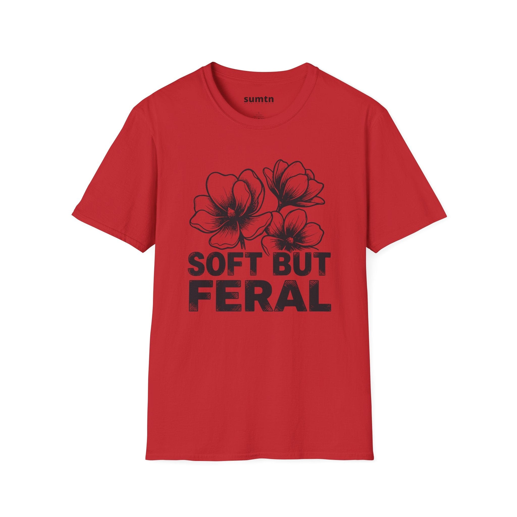 Soft But Feral T-Shirt