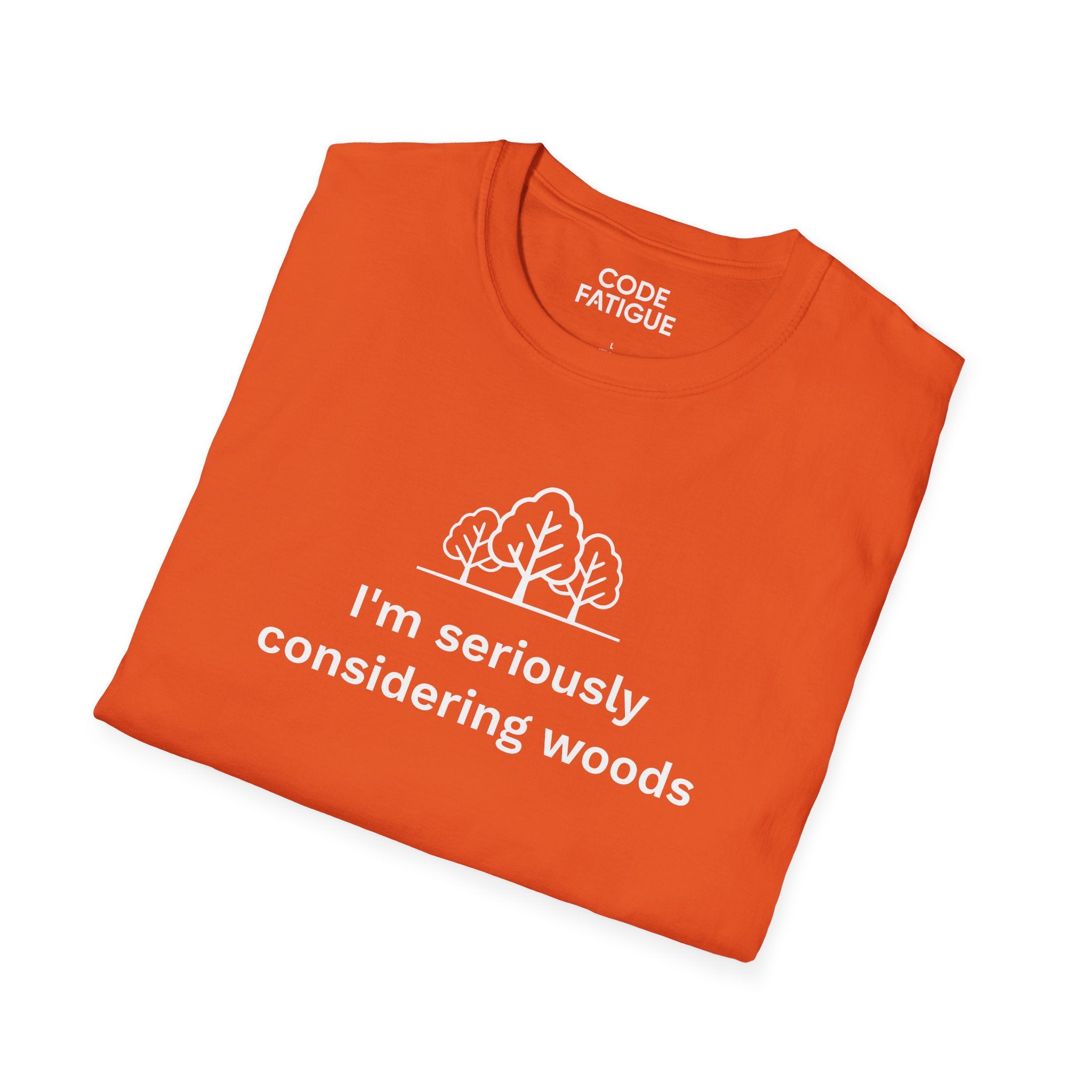 I'm Seriously Considering Woods T-Shirt