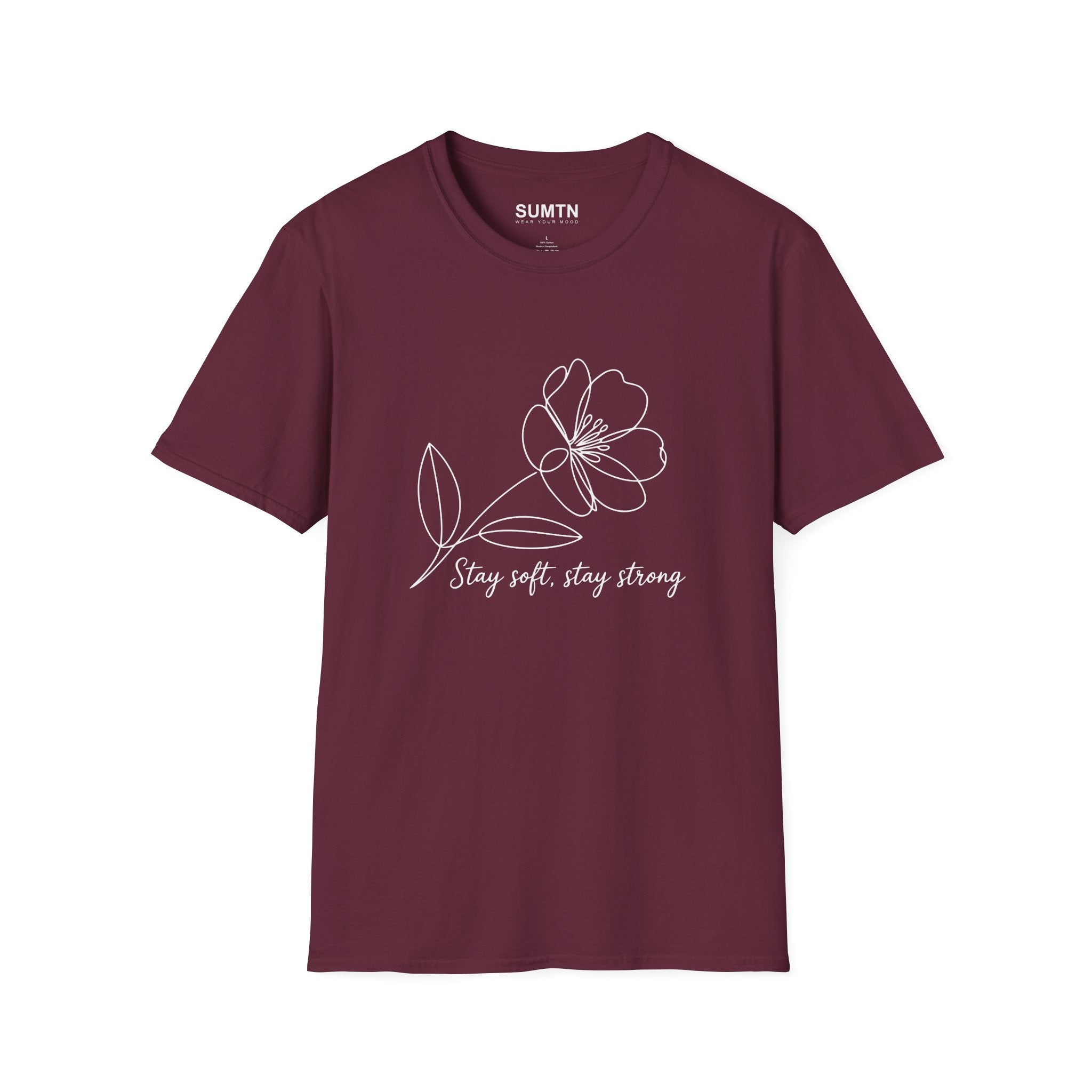Stay Soft, Stay Strong Floral Soft T-Shirt