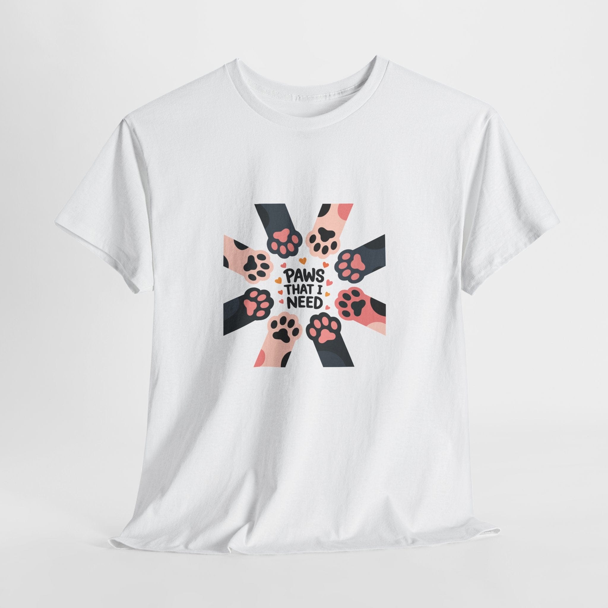 Paws That I Need T-Shirt