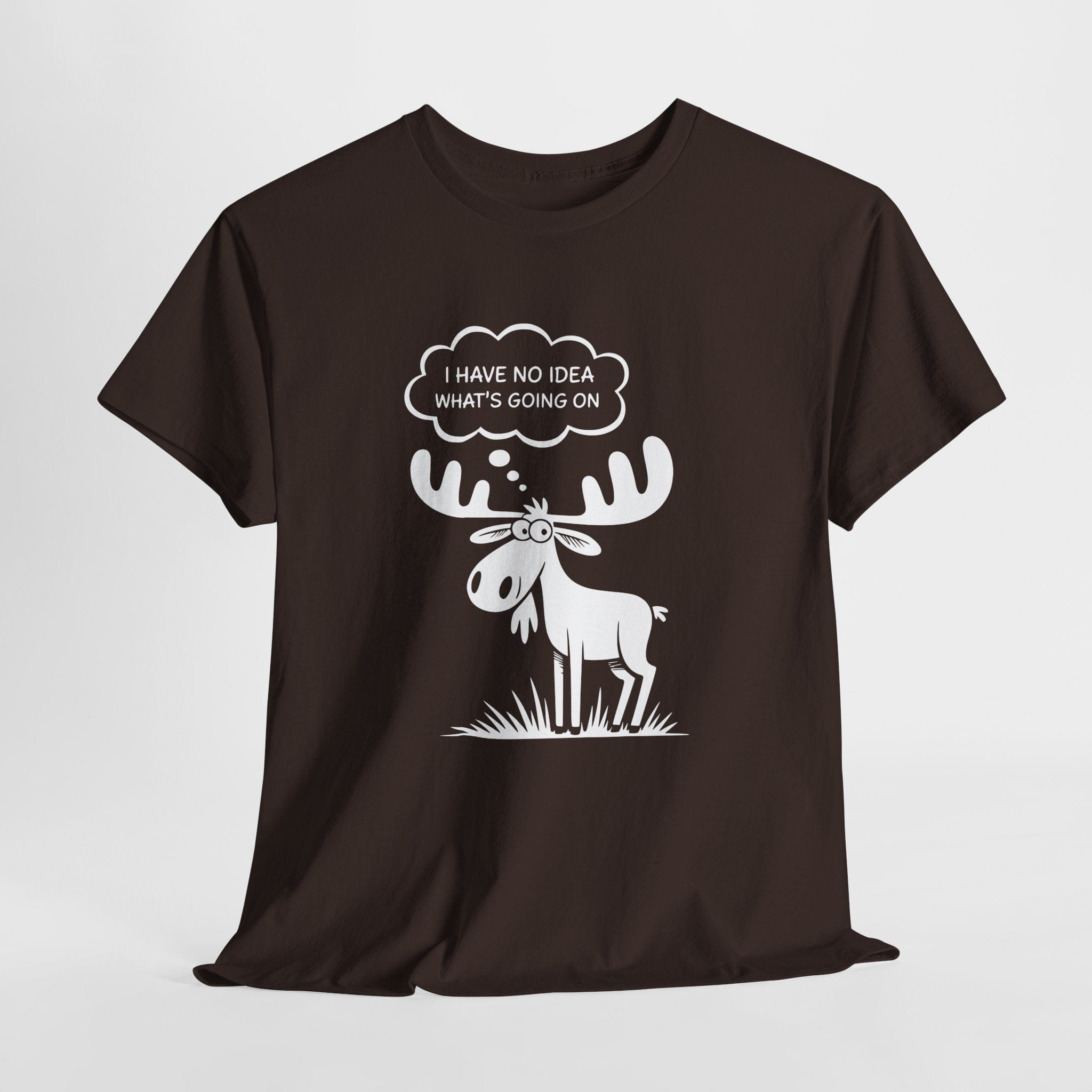 I Have No Idea What's Going On Moose T-Shirt (Dark)