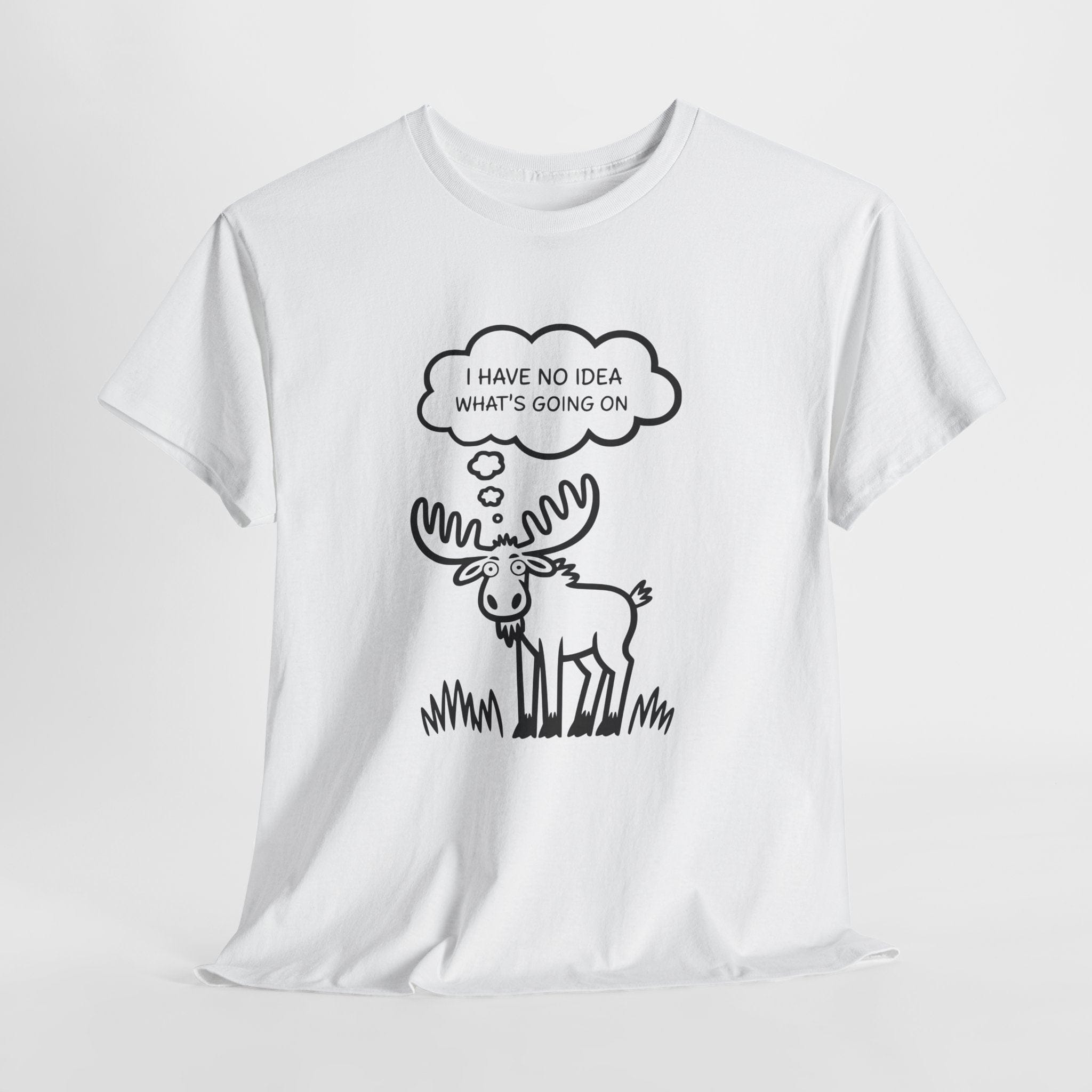 I Have No Idea What's Going On Moose T-Shirt (Light)