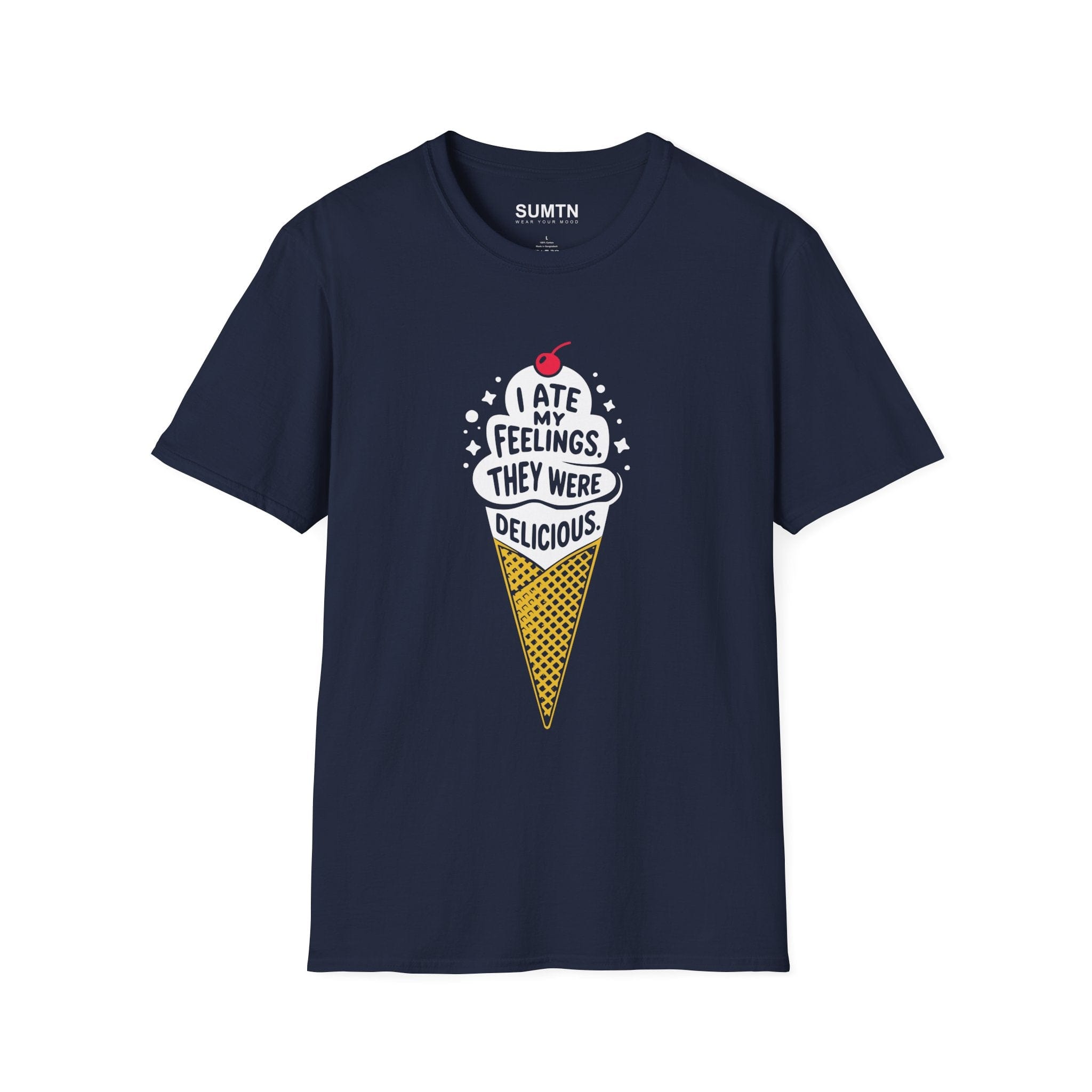 I Ate My Feelings. They Were Delicious. T-Shirt