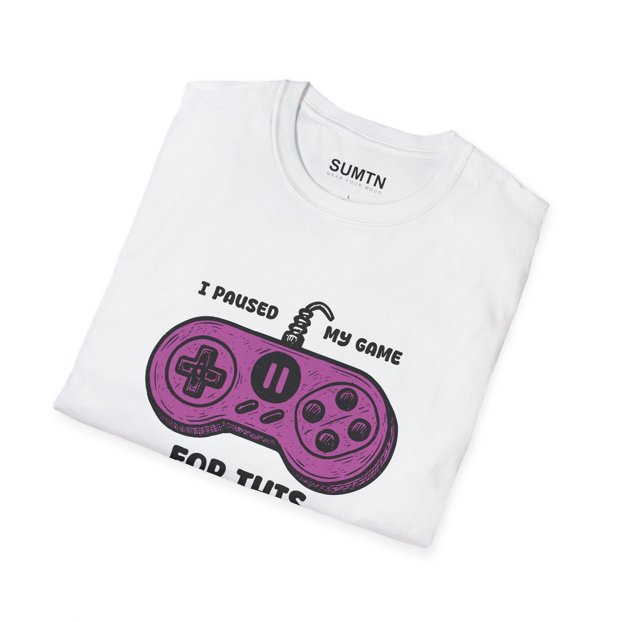 I Paused My Game For This Pink T-Shirt (Light)