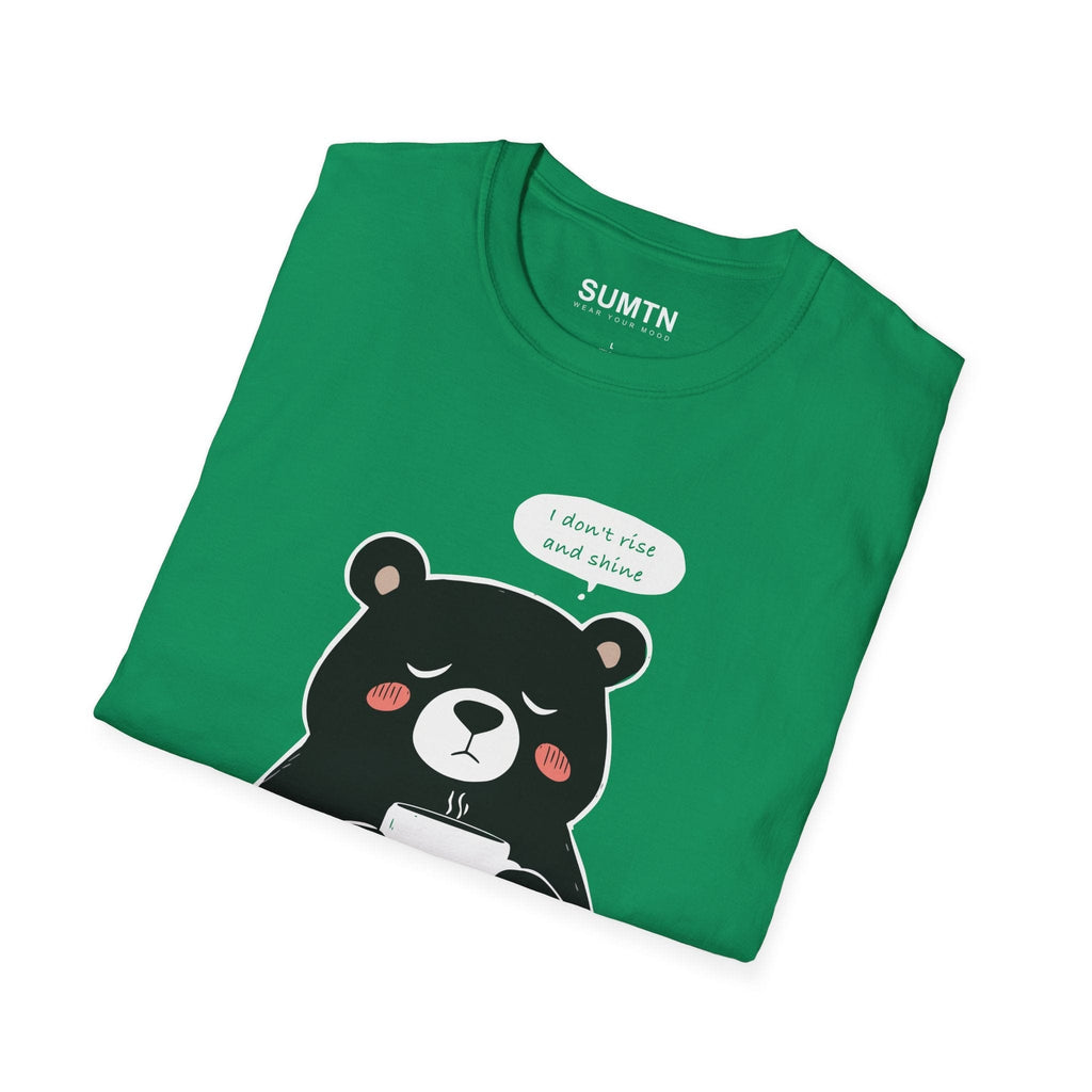 I Don't Rise and Shine Soft T-Shirt