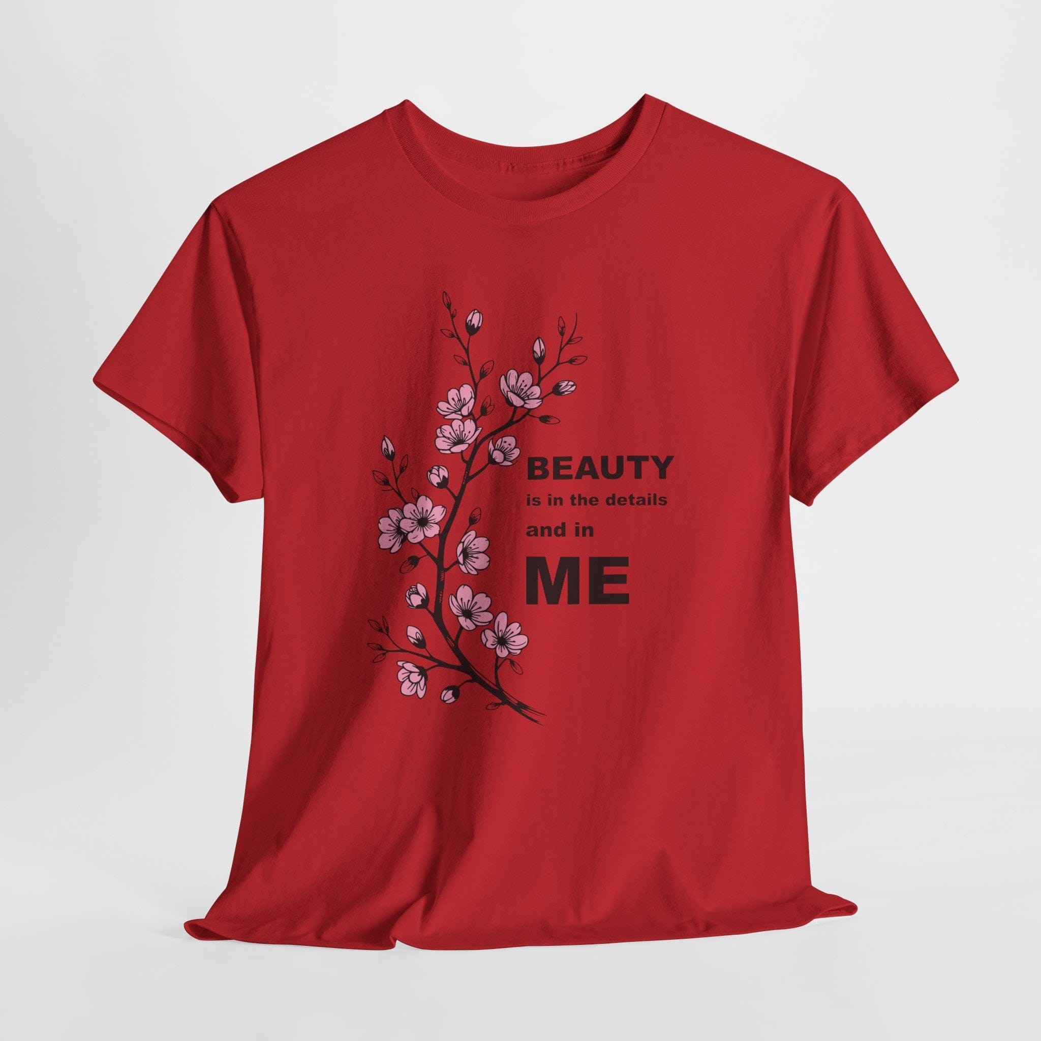 Beauty Is In The Details and in ME T-shirt