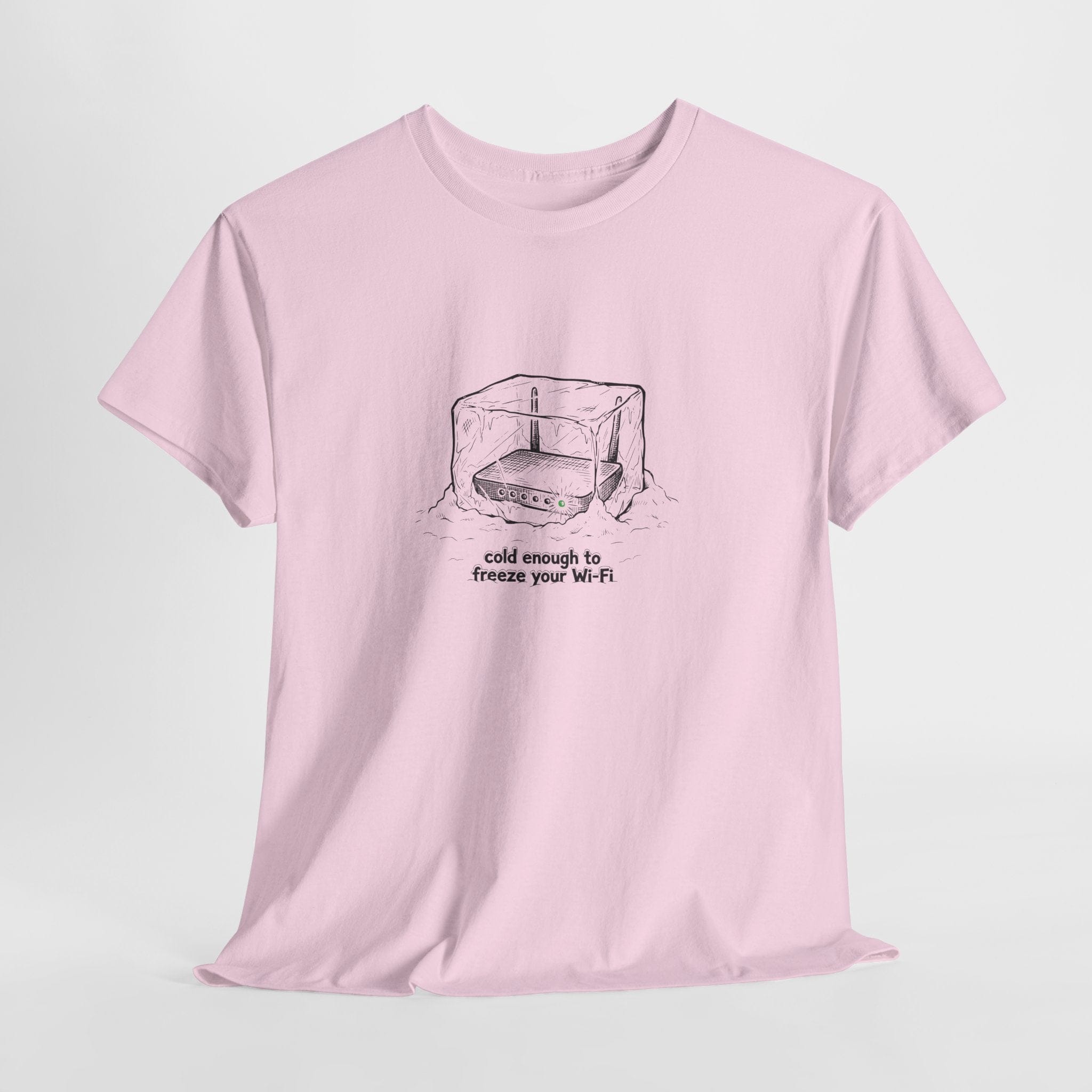 Cold Enough to Freeze Your Wi‑Fi T-Shirt