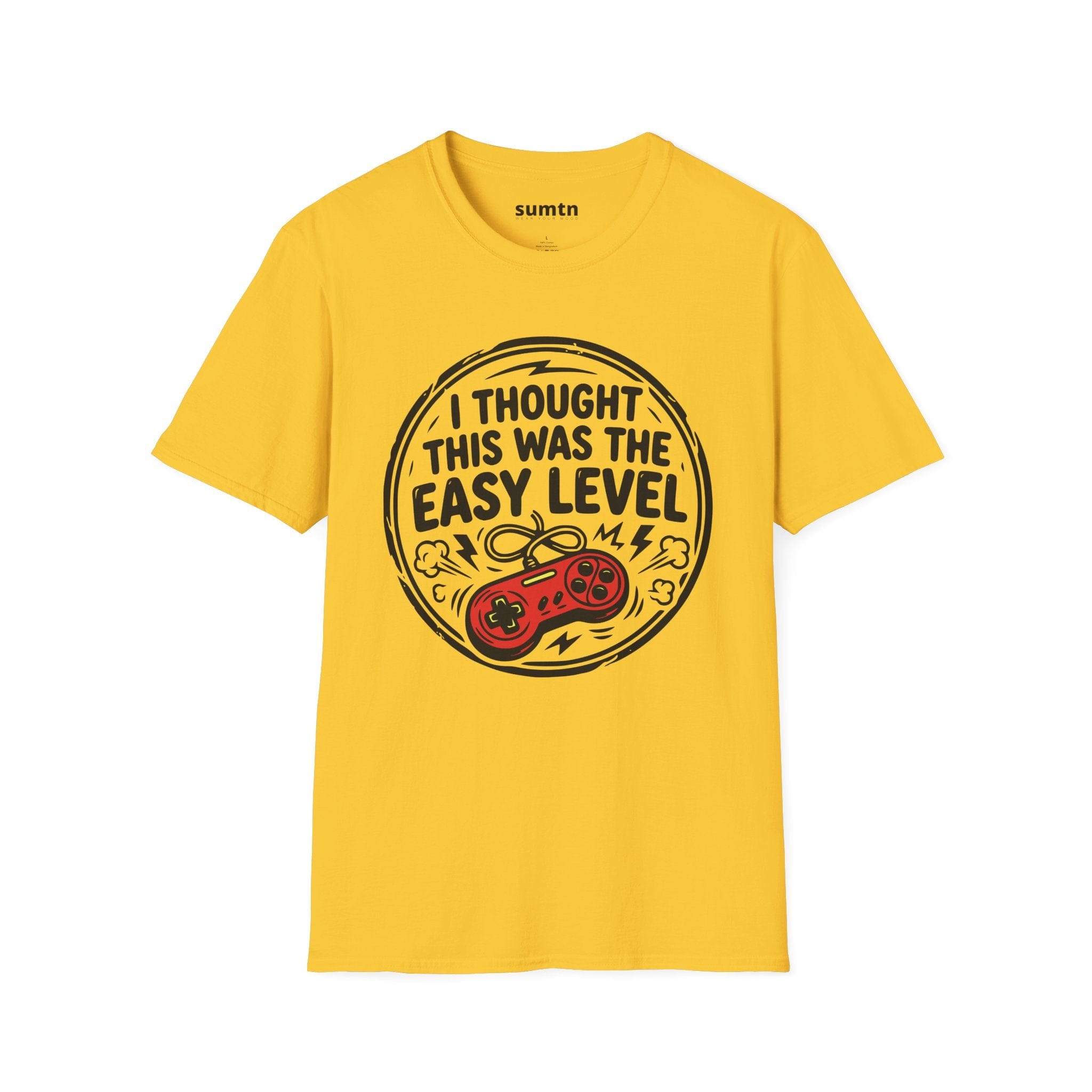 I Thought This Was The Easy Level Gamer T-Shirt