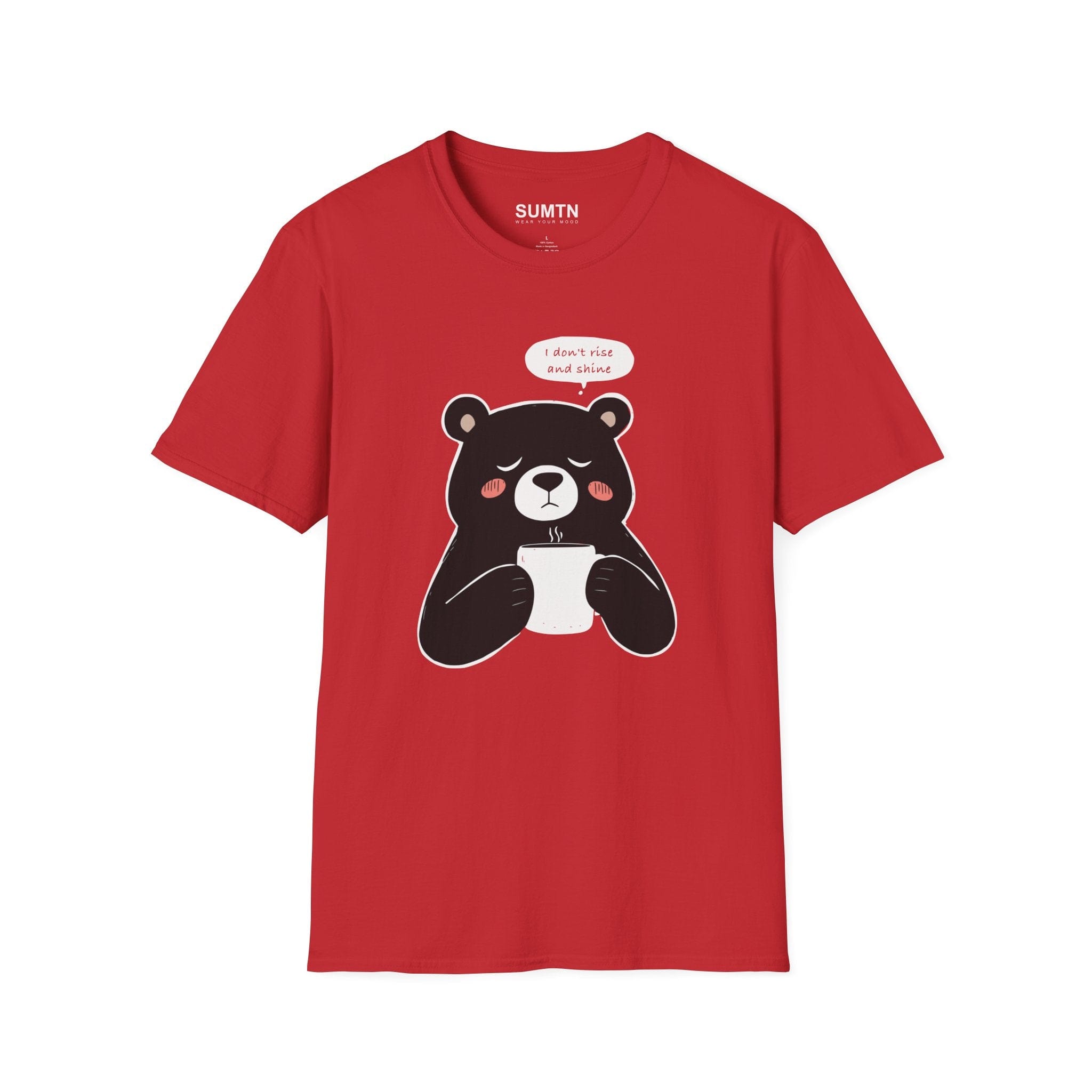 I Don't Rise and Shine Soft T-Shirt