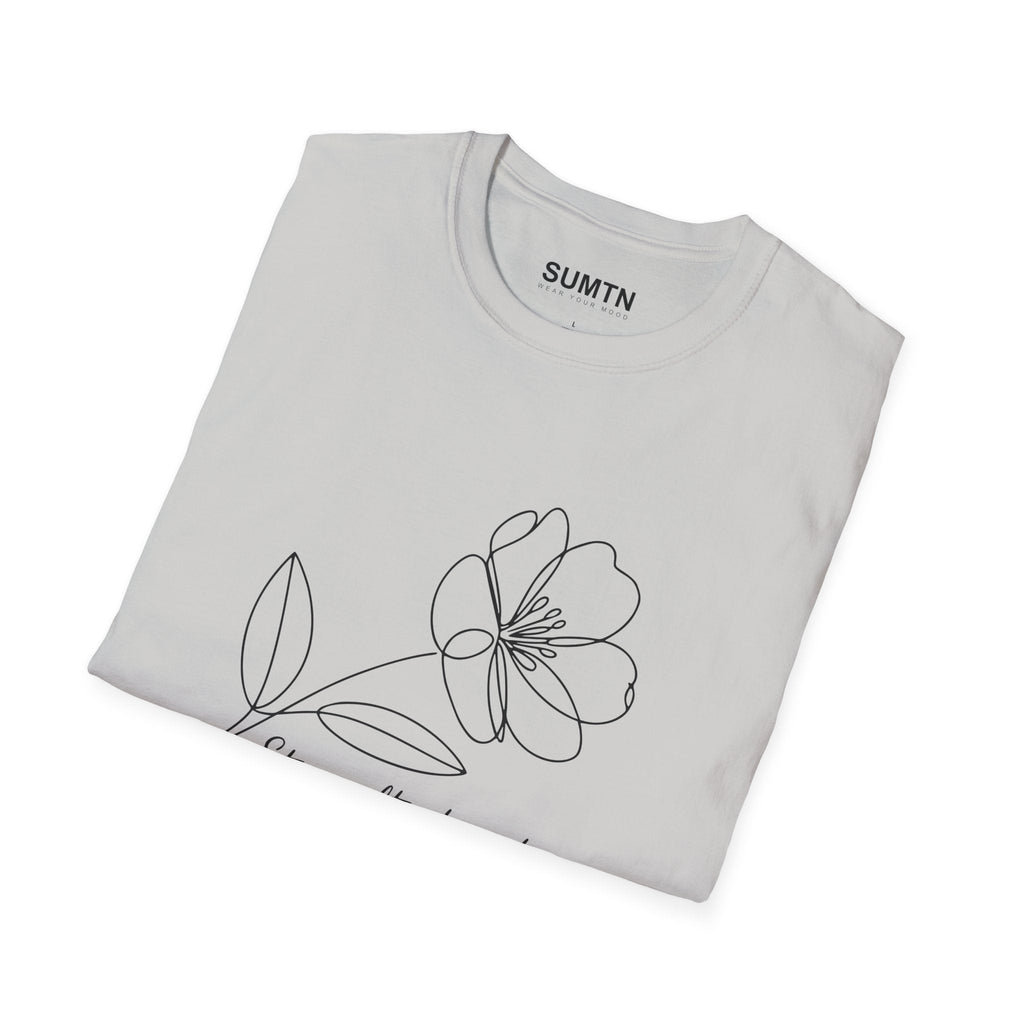 Stay Soft, Stay Strong Floral Soft T-Shirt