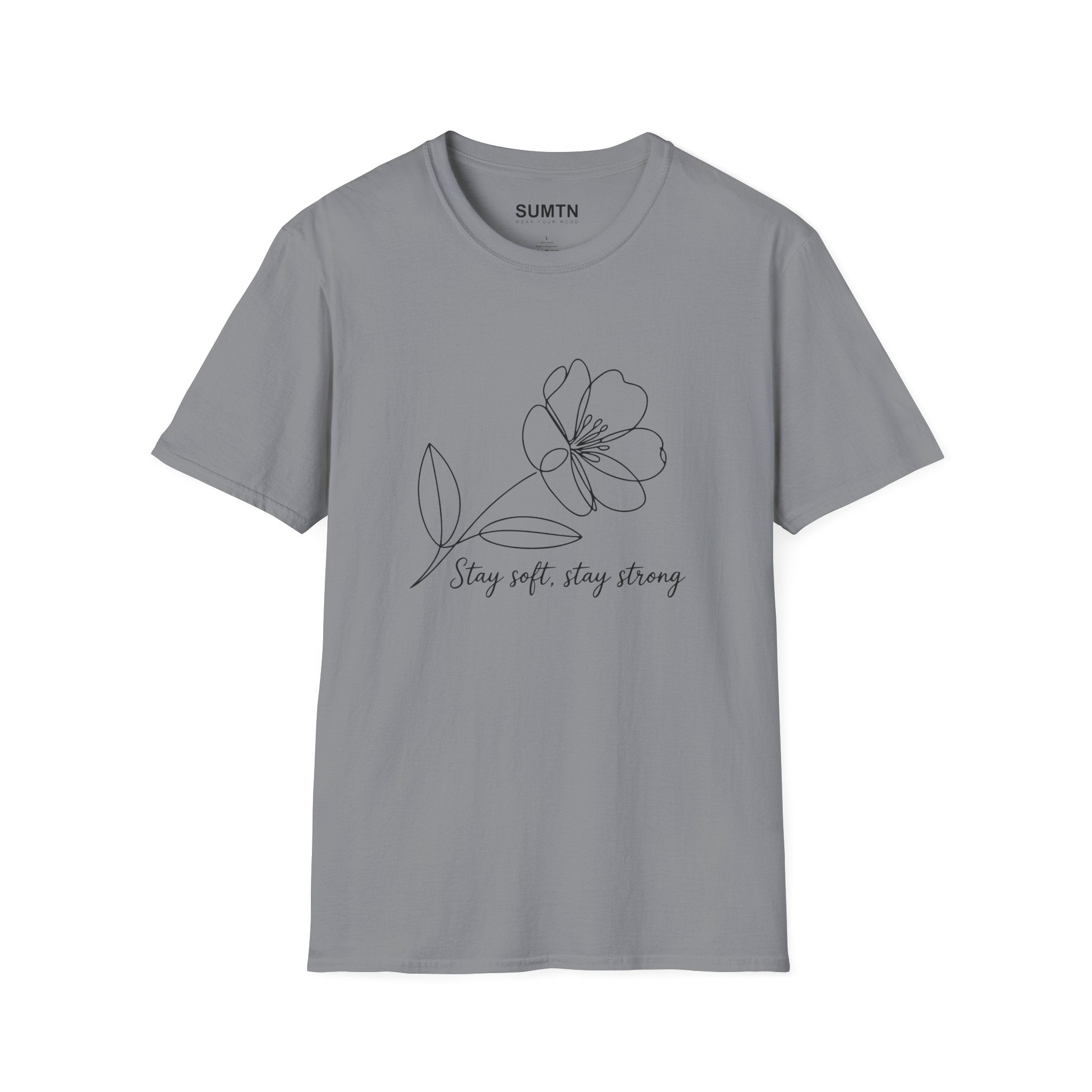 Stay Soft, Stay Strong Floral Soft T-Shirt