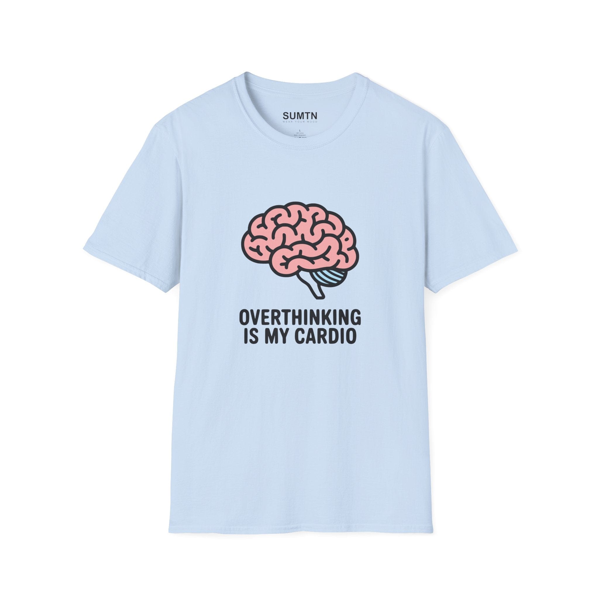 Overthinking Is My Cardio Soft T-Shirt