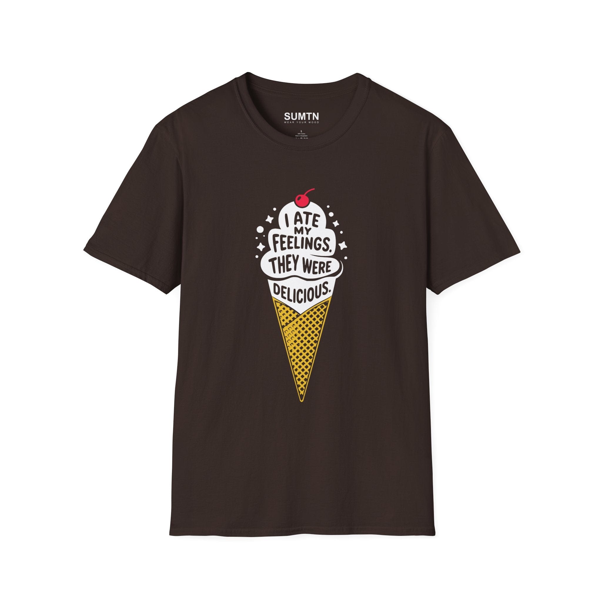 I Ate My Feelings. They Were Delicious. T-Shirt