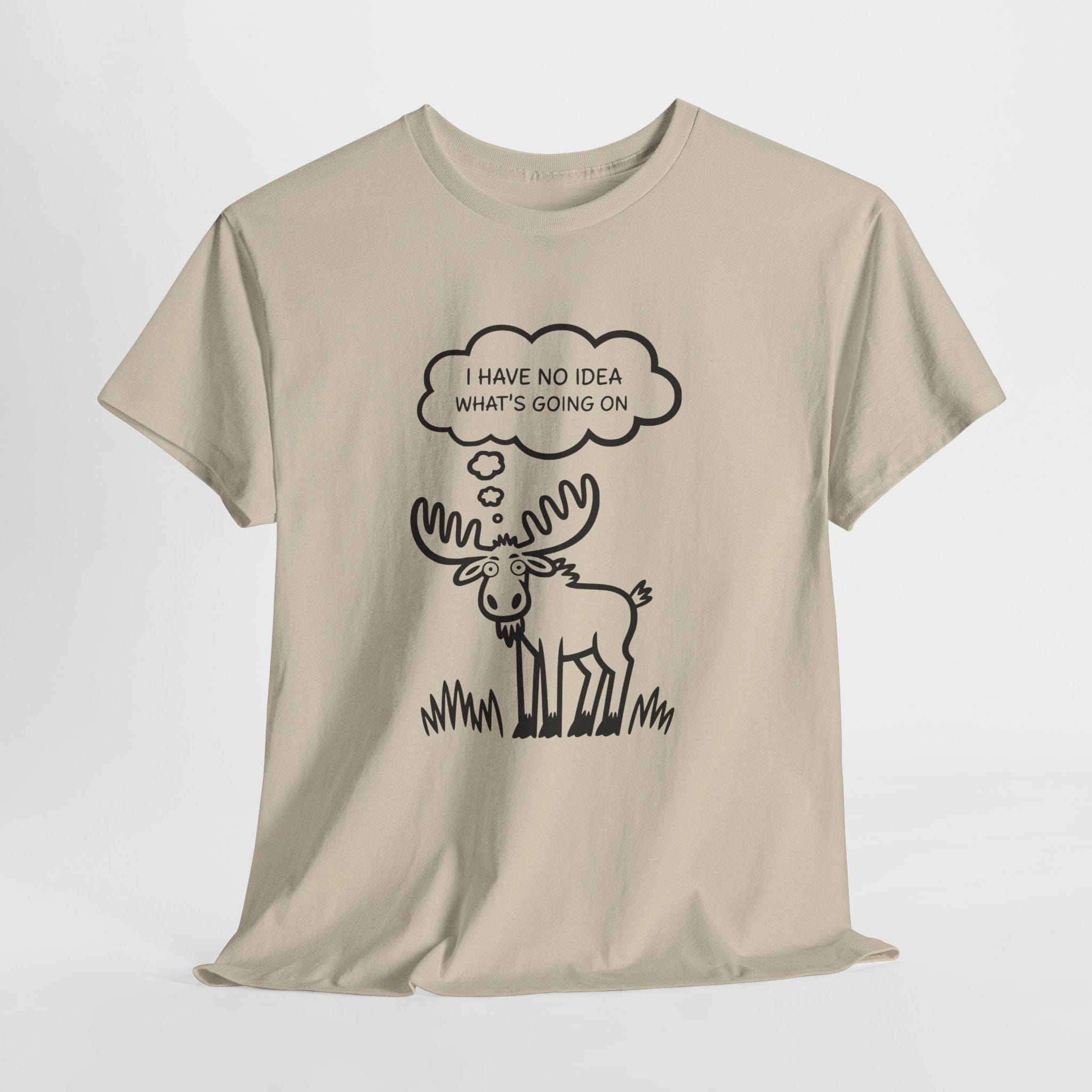 I Have No Idea What's Going On Moose T-Shirt (Light)